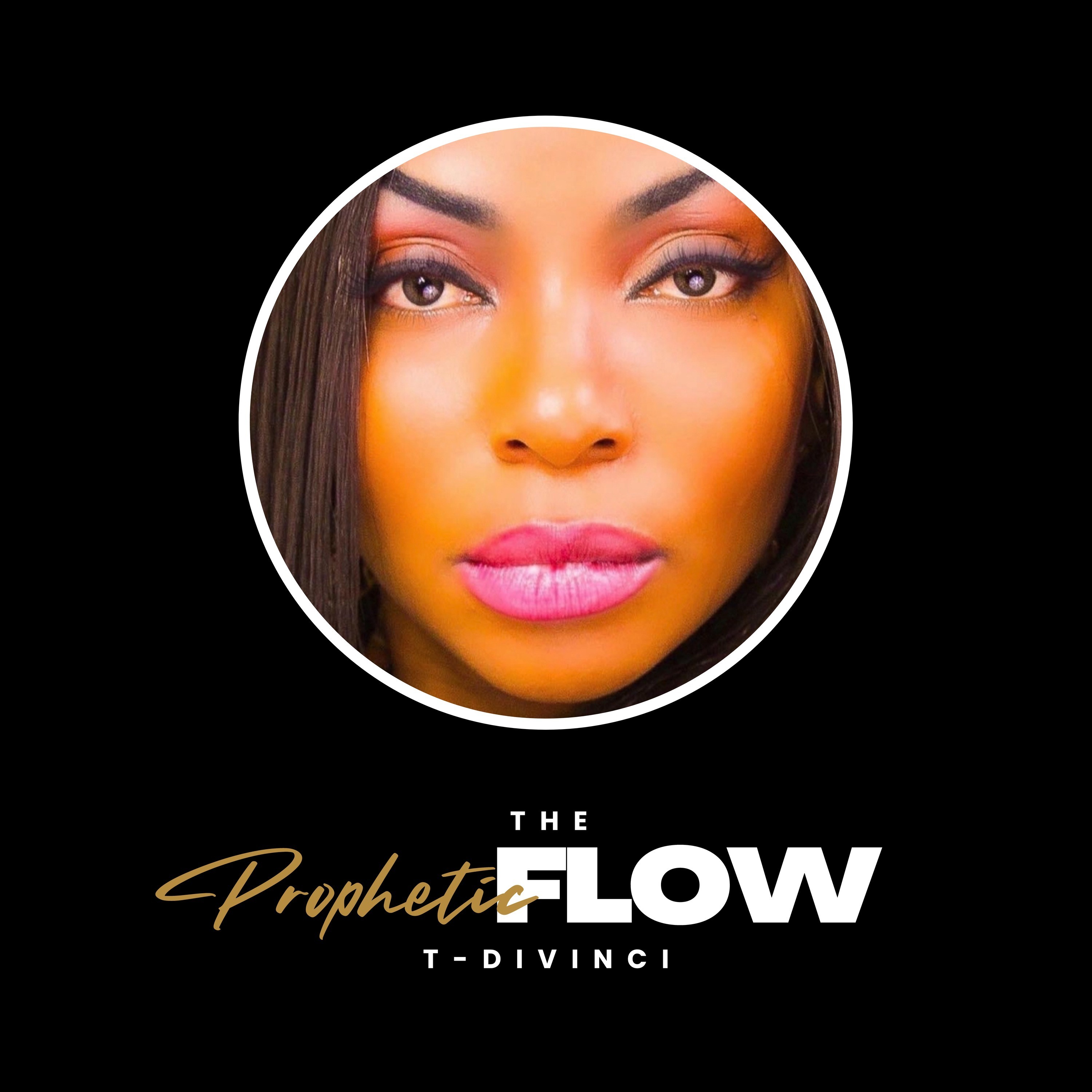 The Prophetic Flow with T-Divinci podcast artwork