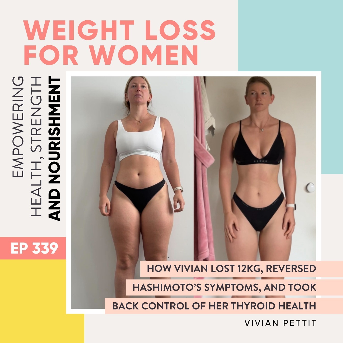 #339 - How Vivian Lost 12kg, Reversed Hashimoto’s Symptoms, and Took Back Control of Her Thyroid Health with Vivian Pettit