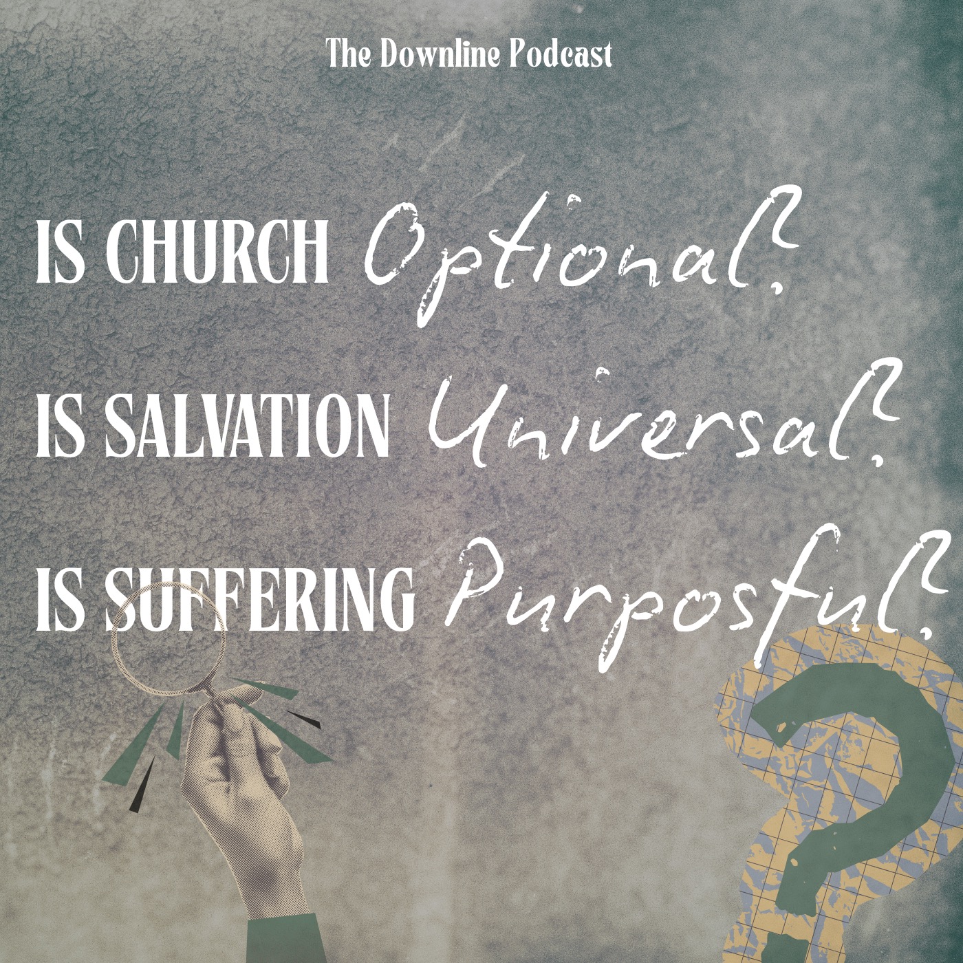 Is Church Optional? Is Salvation Universal? Is Suffering Purposeful?