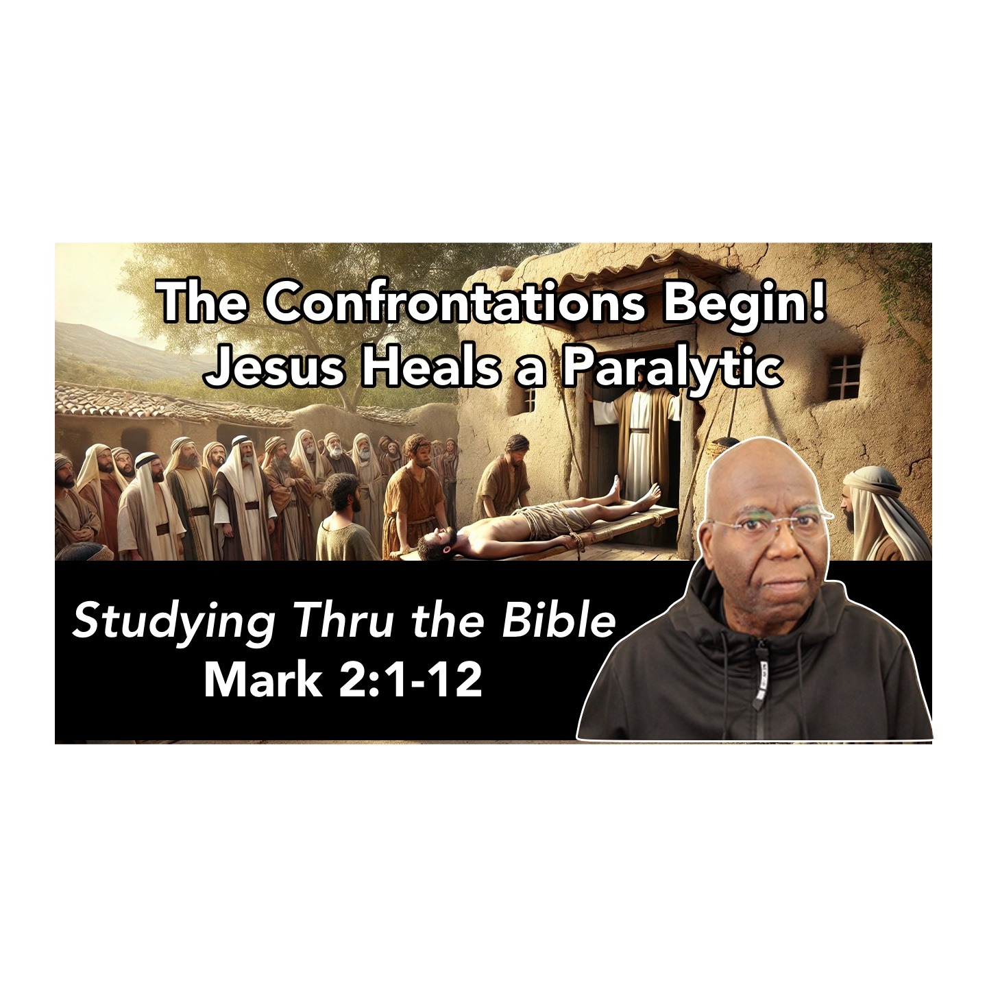 The Confrontation Begins: Jesus Heals a Paralytic (Mark 2:1-12) episode artwork