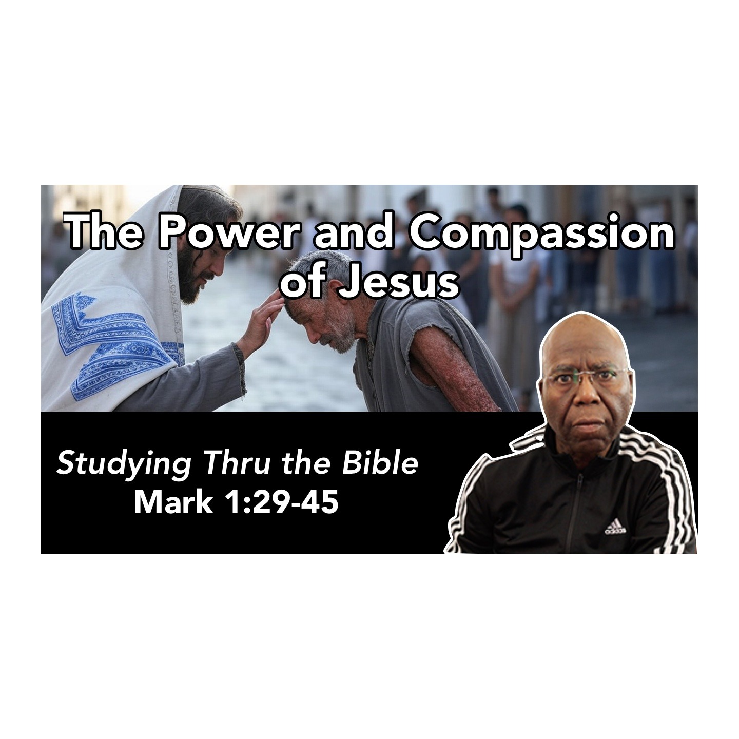 The Power and Compassion of Jesus (Mark 1:29-45) episode artwork