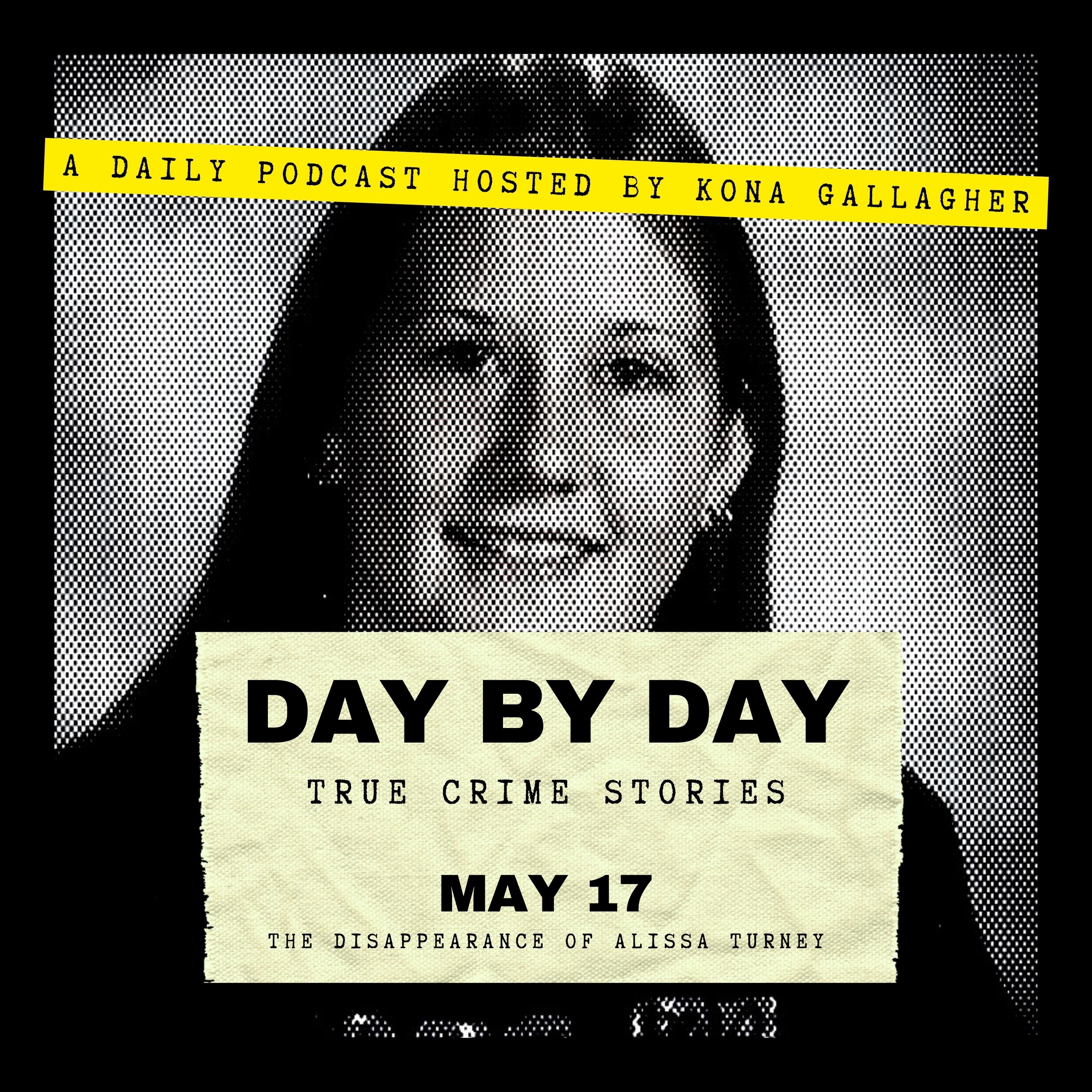 May 17 - The Disappearance of Alissa Turney