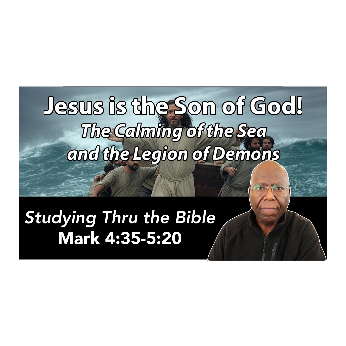 Jesus is the Son of God!  The Sea and the Demoniac (Mark 4:35-5:20) episode artwork