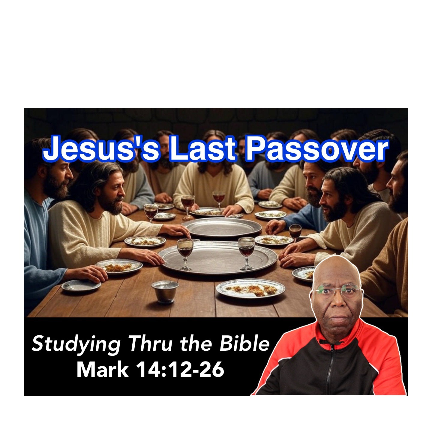 Jesus’s Last Passover (Mark 14:12-26) episode artwork