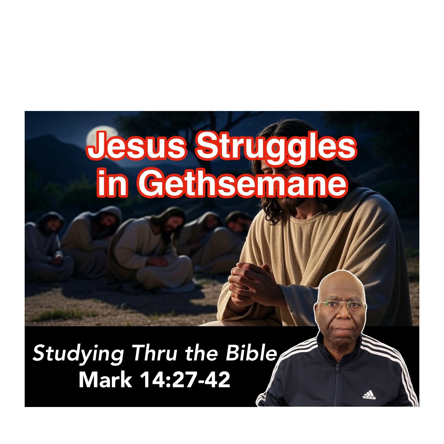 Jesus’s Struggle in Gethsemane (Mark 14:27-42) episode artwork