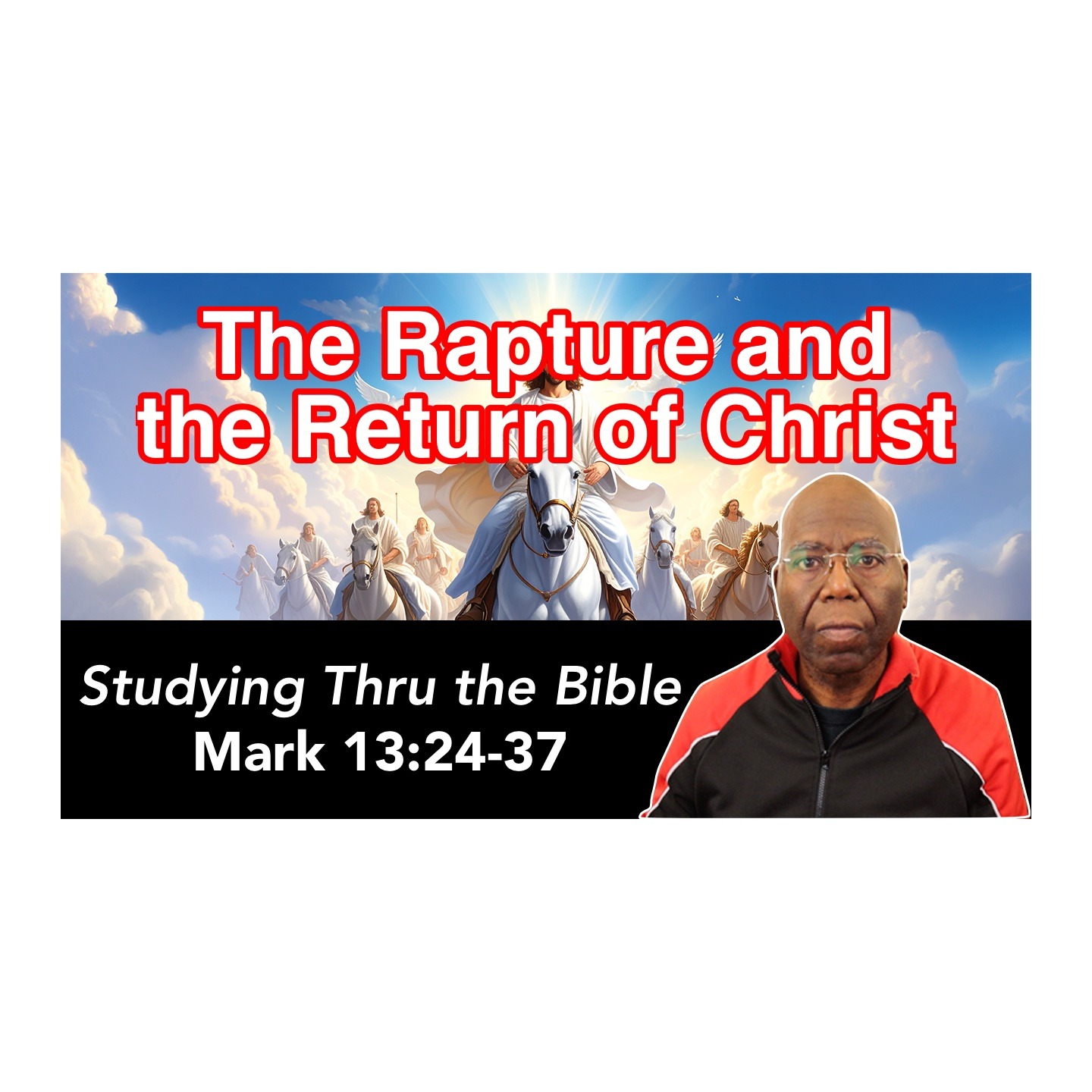 The Rapture and the Return of Jesus Christ (Mark 13:24-37) episode artwork