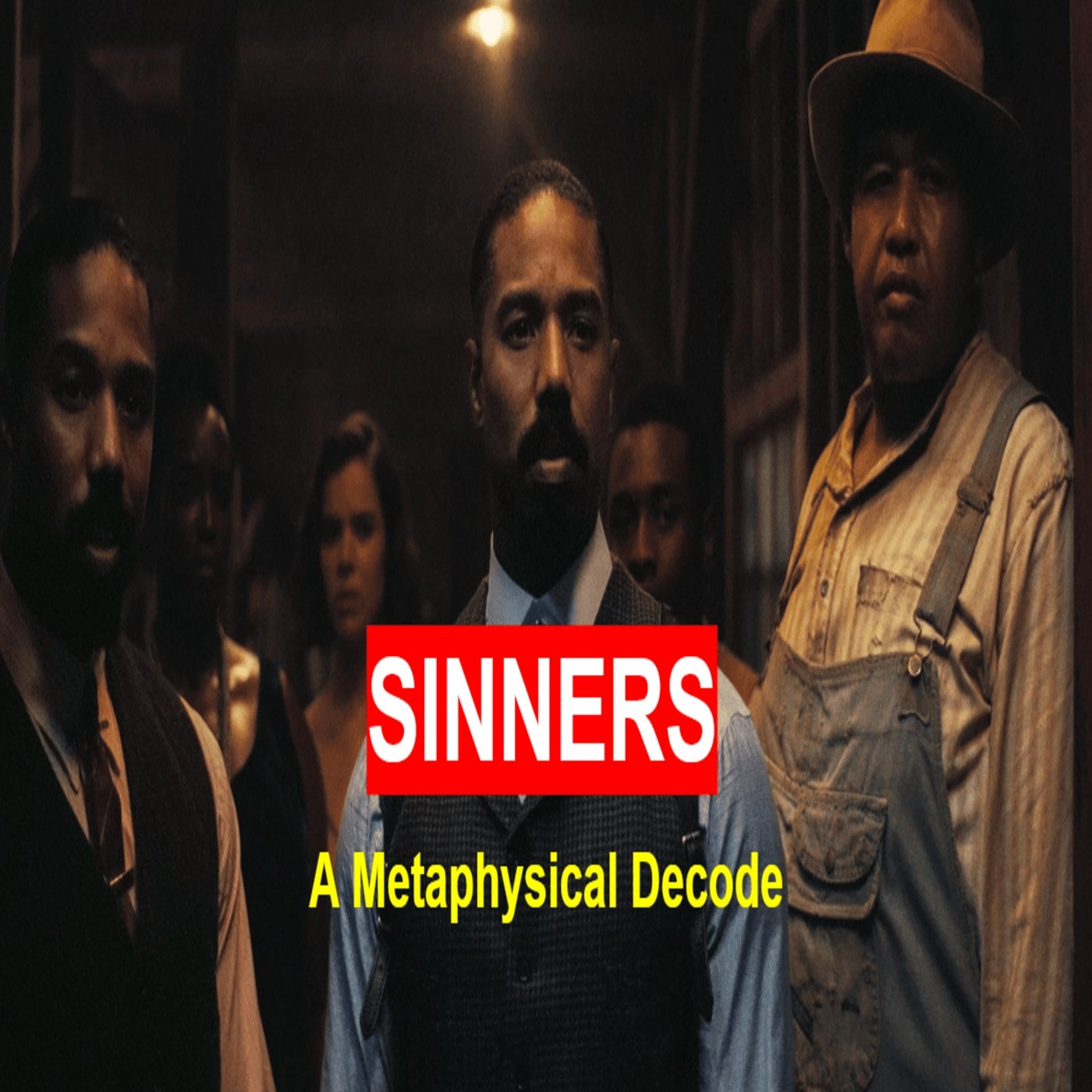 SINNERS: A Metaphysical Decode