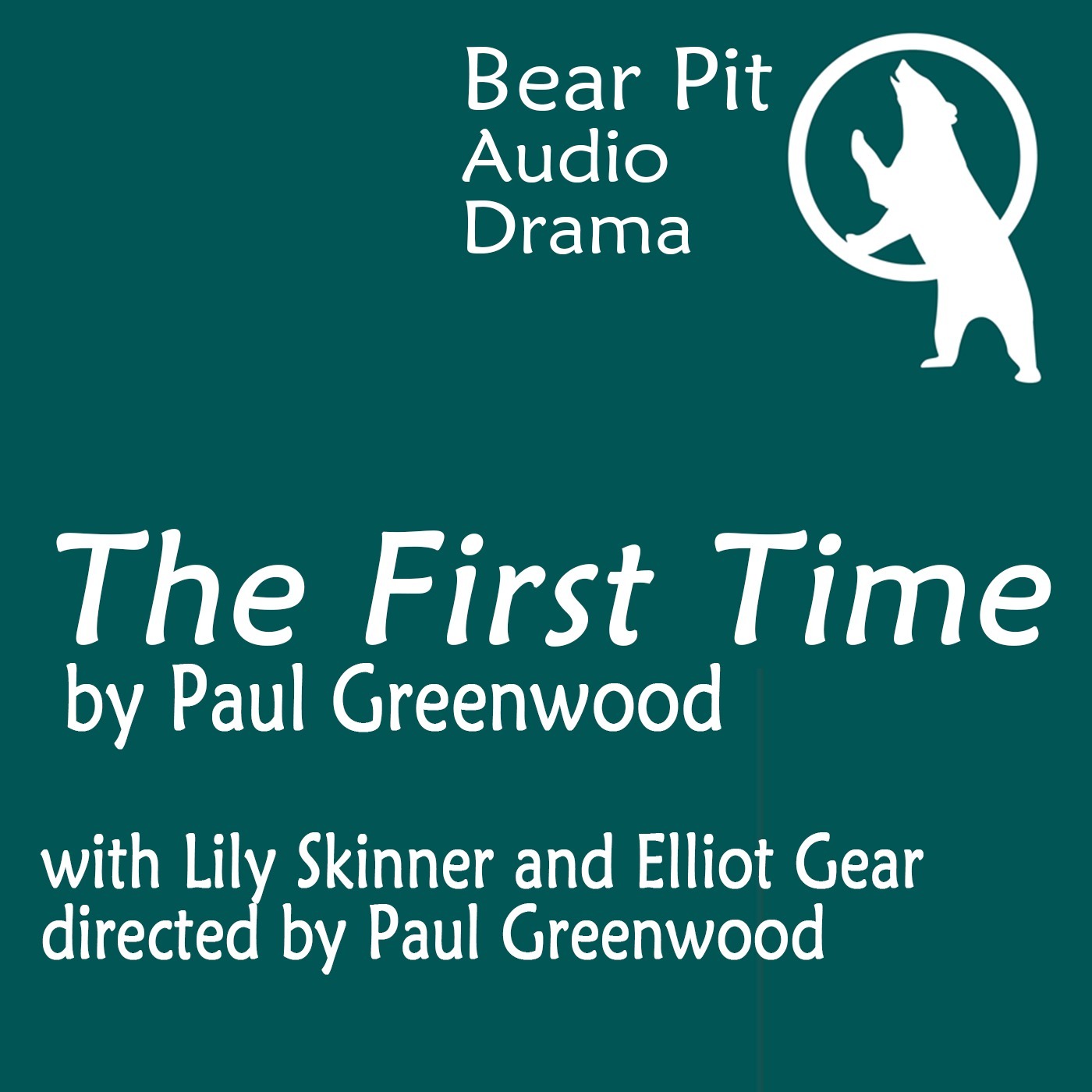 Bear Pit Audio Drama - The First Time Bear Pit Audio Drama - The First Time