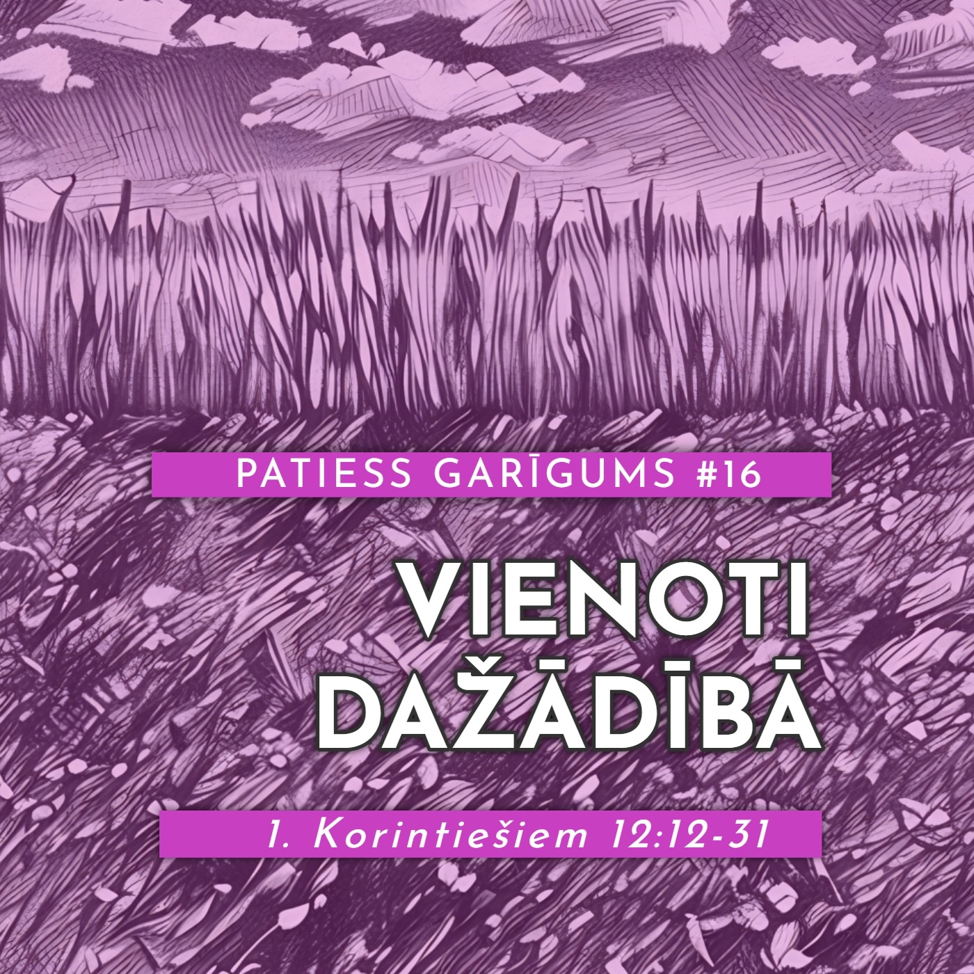 "Vienoti dažādībā" - 1. Korintiešiem 12:12-31 (04.05.2025.) episode artwork