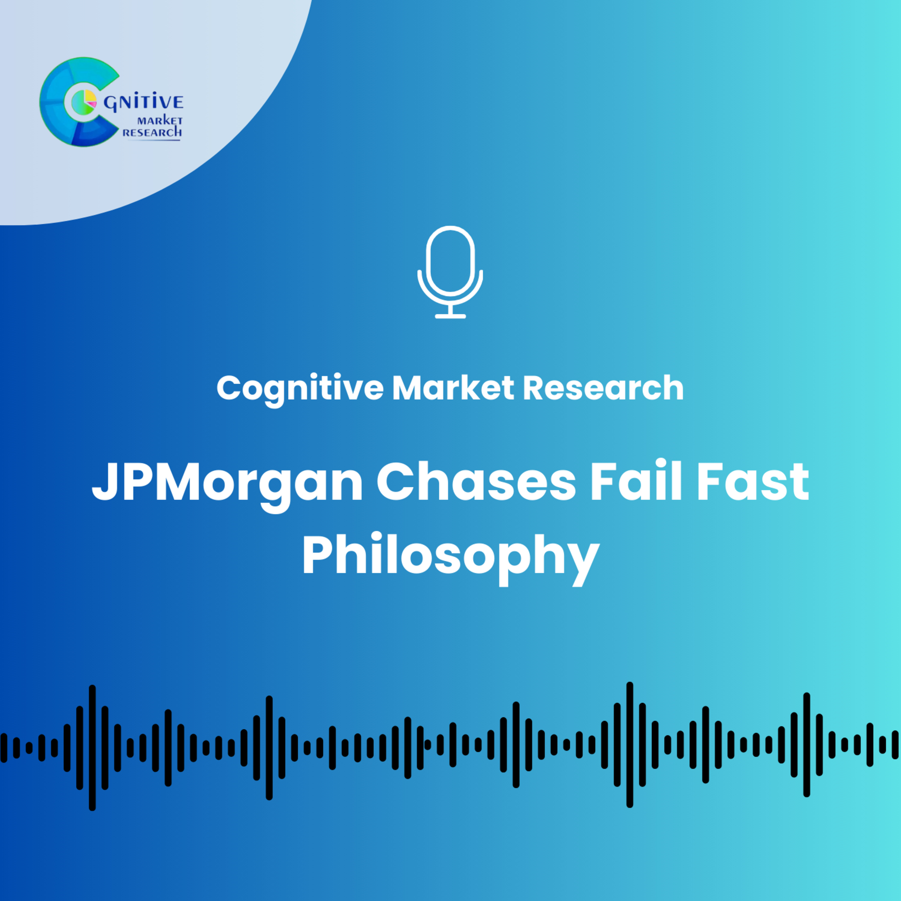 JPMorgan Chases Fail Fast Philosophy episode artwork