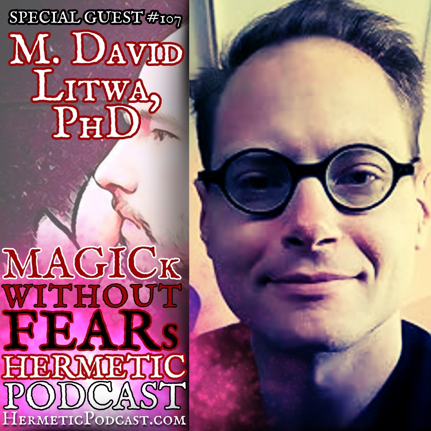 Hermetic Bible NOW EXISTS with Dr M David Litwa "Hermetica 1 & 2, Audible Narration Celebration" | MWF #107 HERMETIC PODCAST