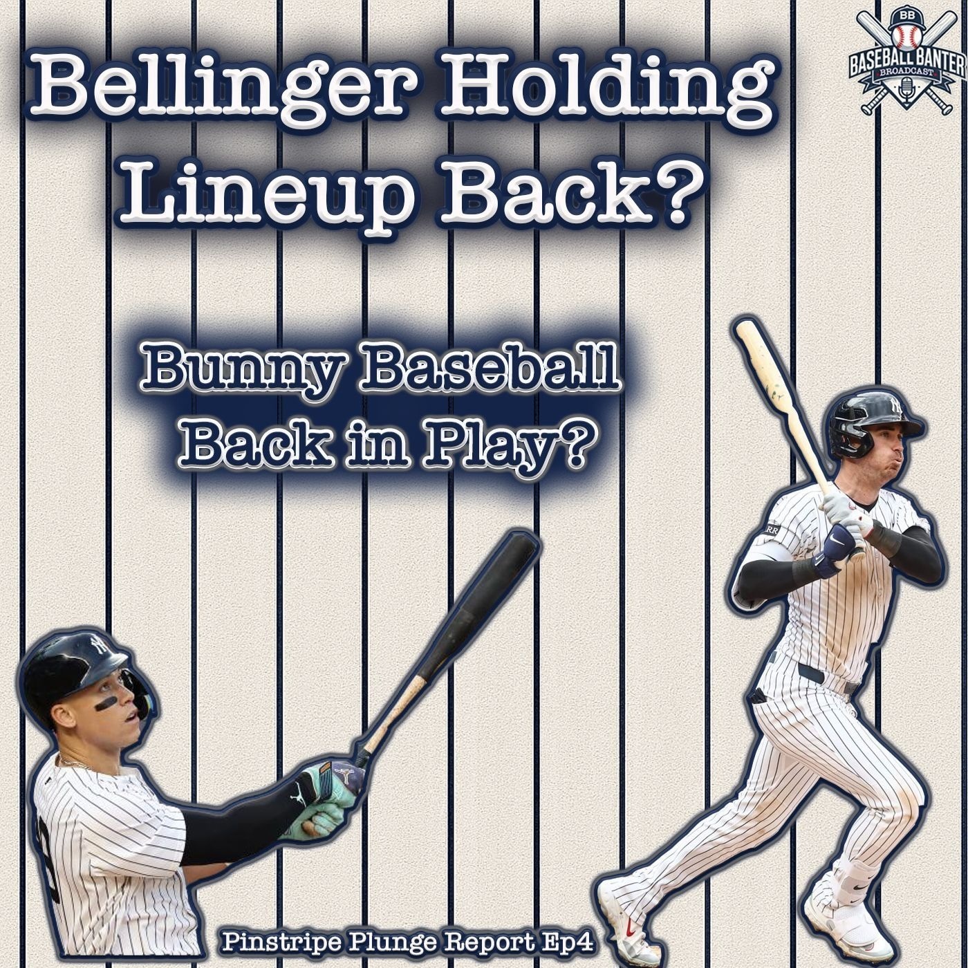 Episode 4: Is Cody Bellinger Holding the Yankees Back? Are Bunny Baseballs Back in Play? | Pinstripe Plunge Report