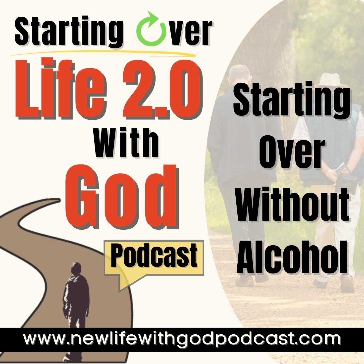 18: Starting Over Without Alcohol
