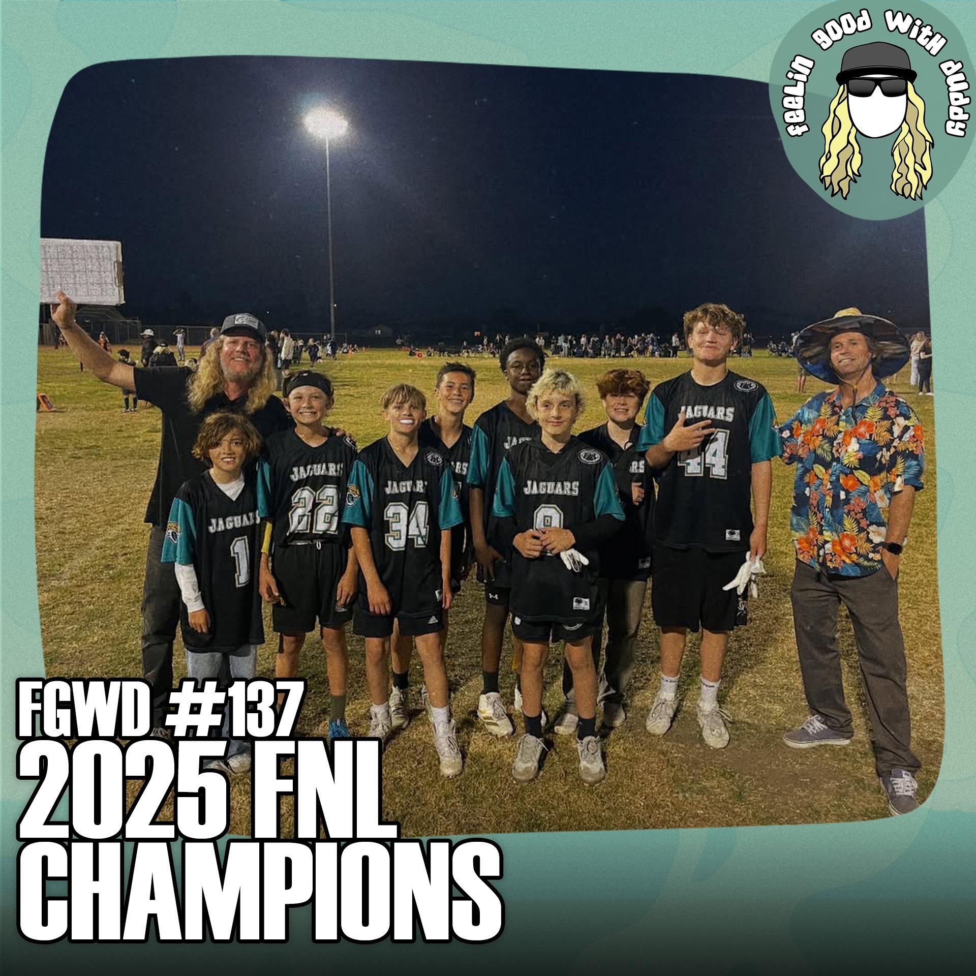 2025 FNL Champions | FGWD EP #137