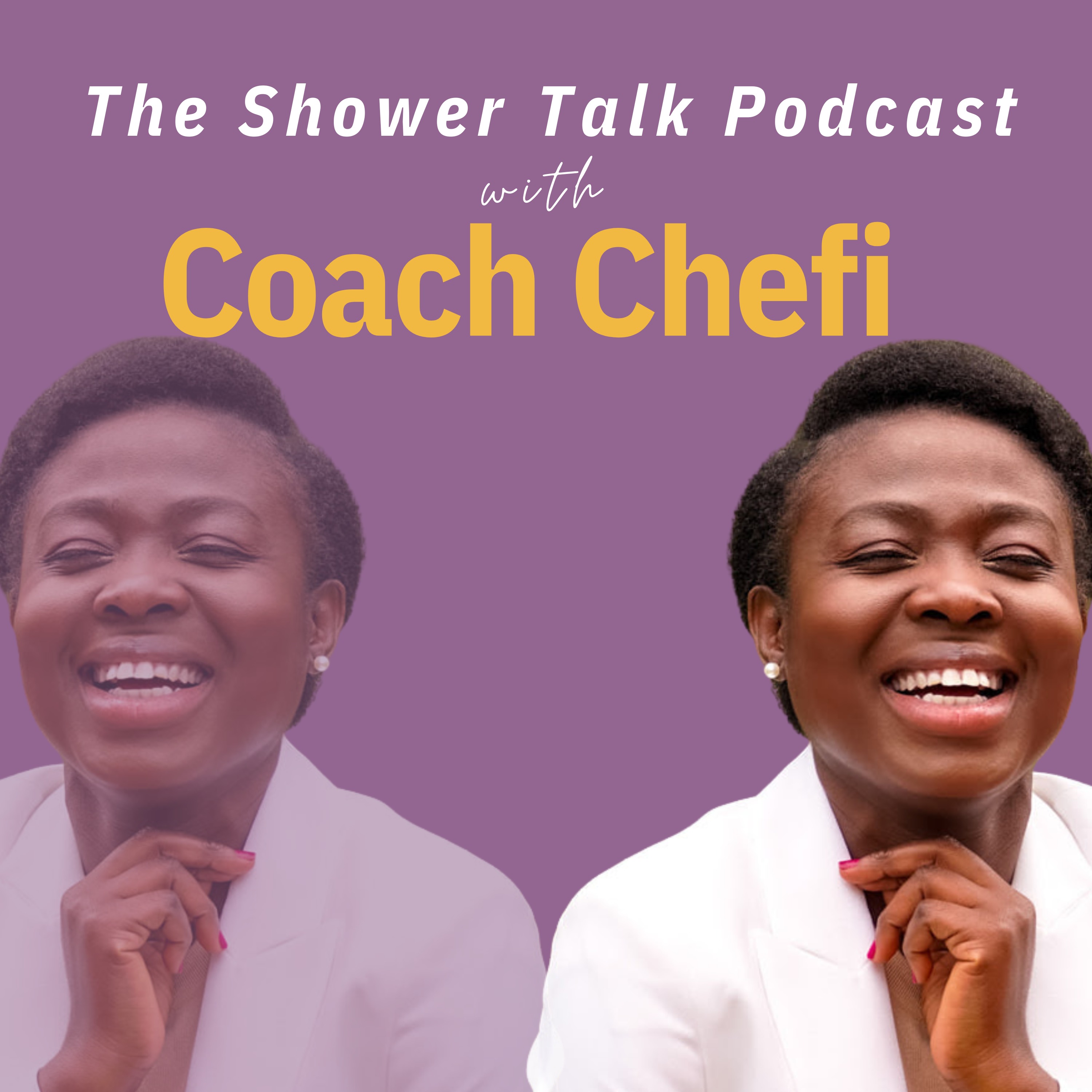 The Shower Talk with Coach Chefi podcast artwork