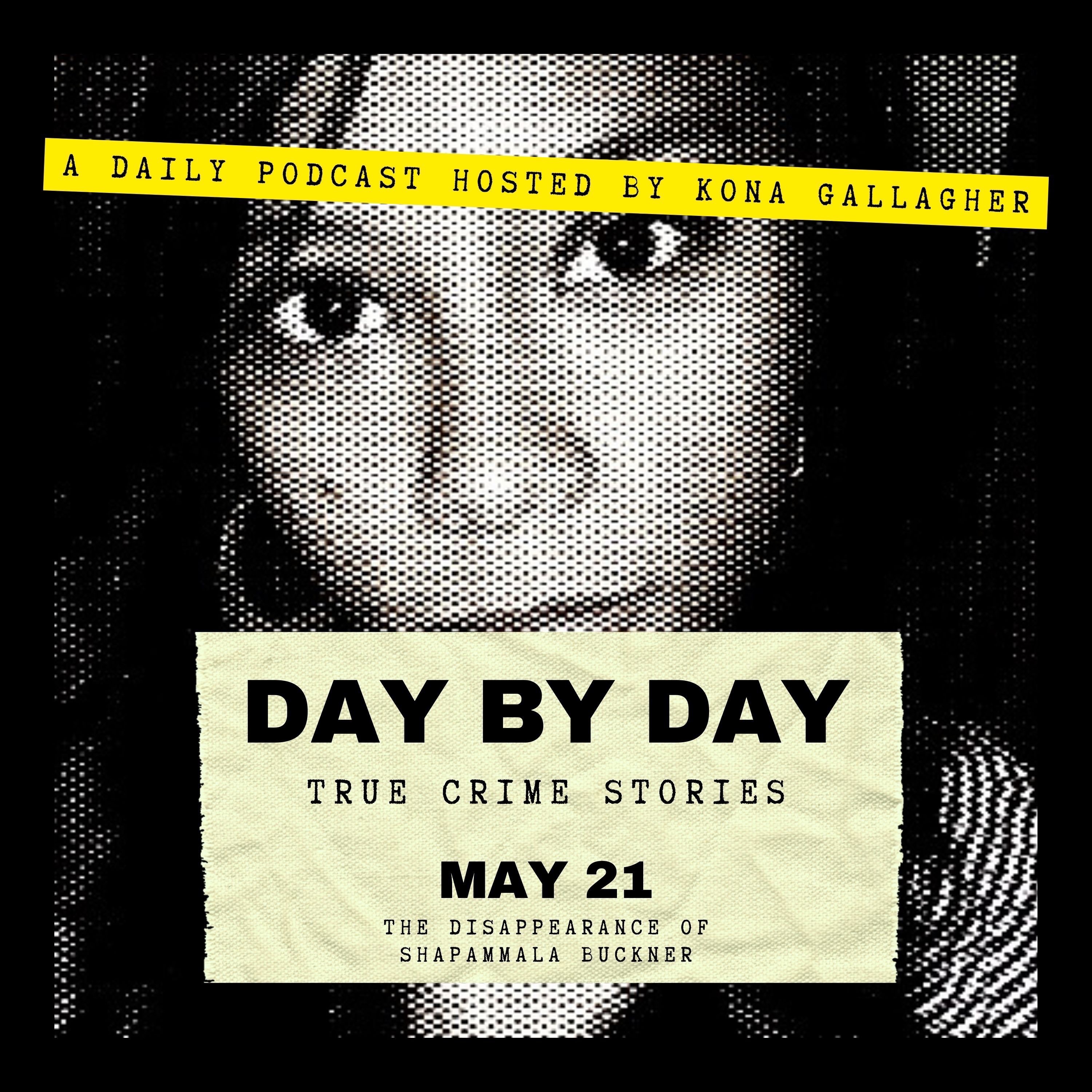 Day by Day True Crime Stories: The Disappearance of Shappamala Buckner