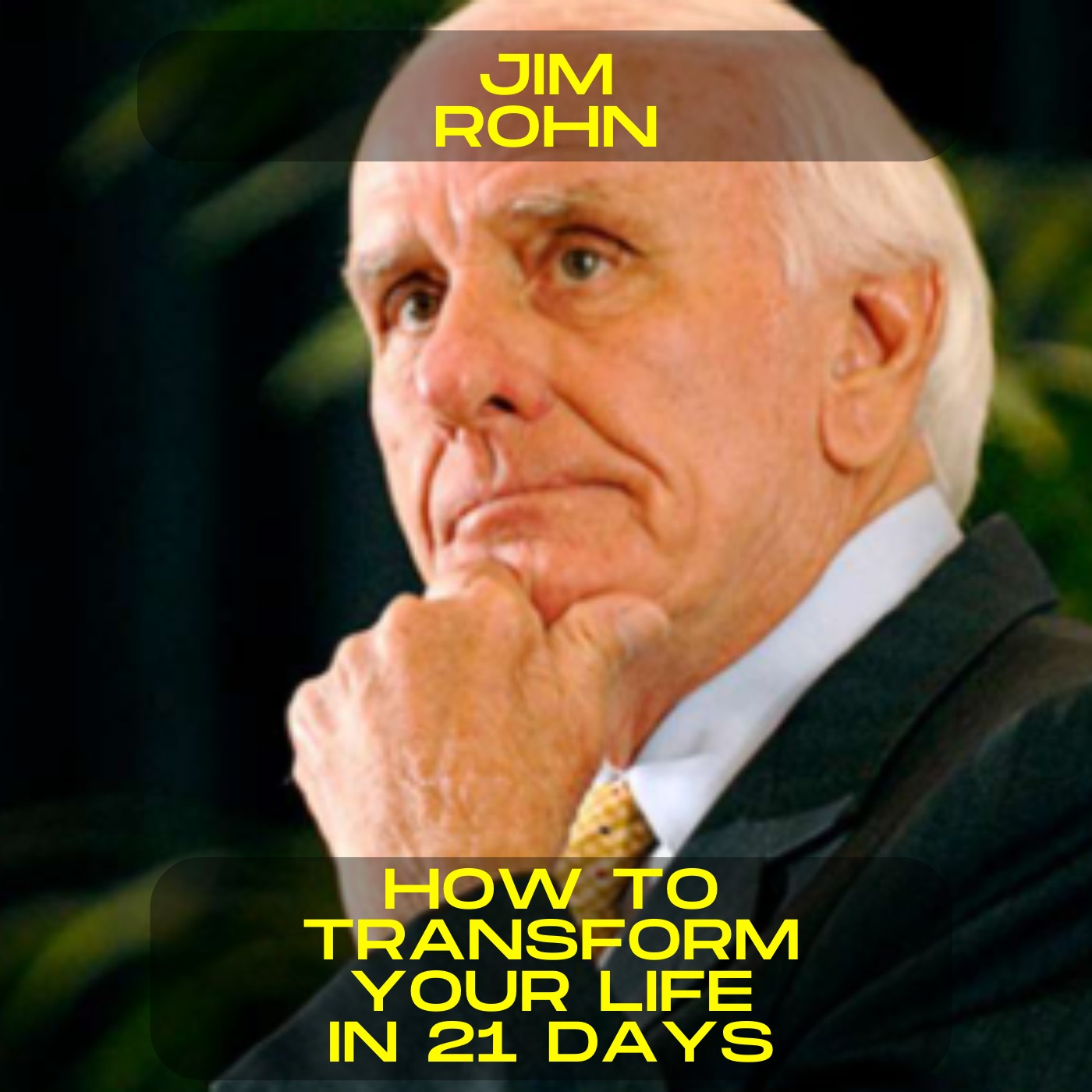 Jim Rohn - How to transform your life in 21 days motivational speech