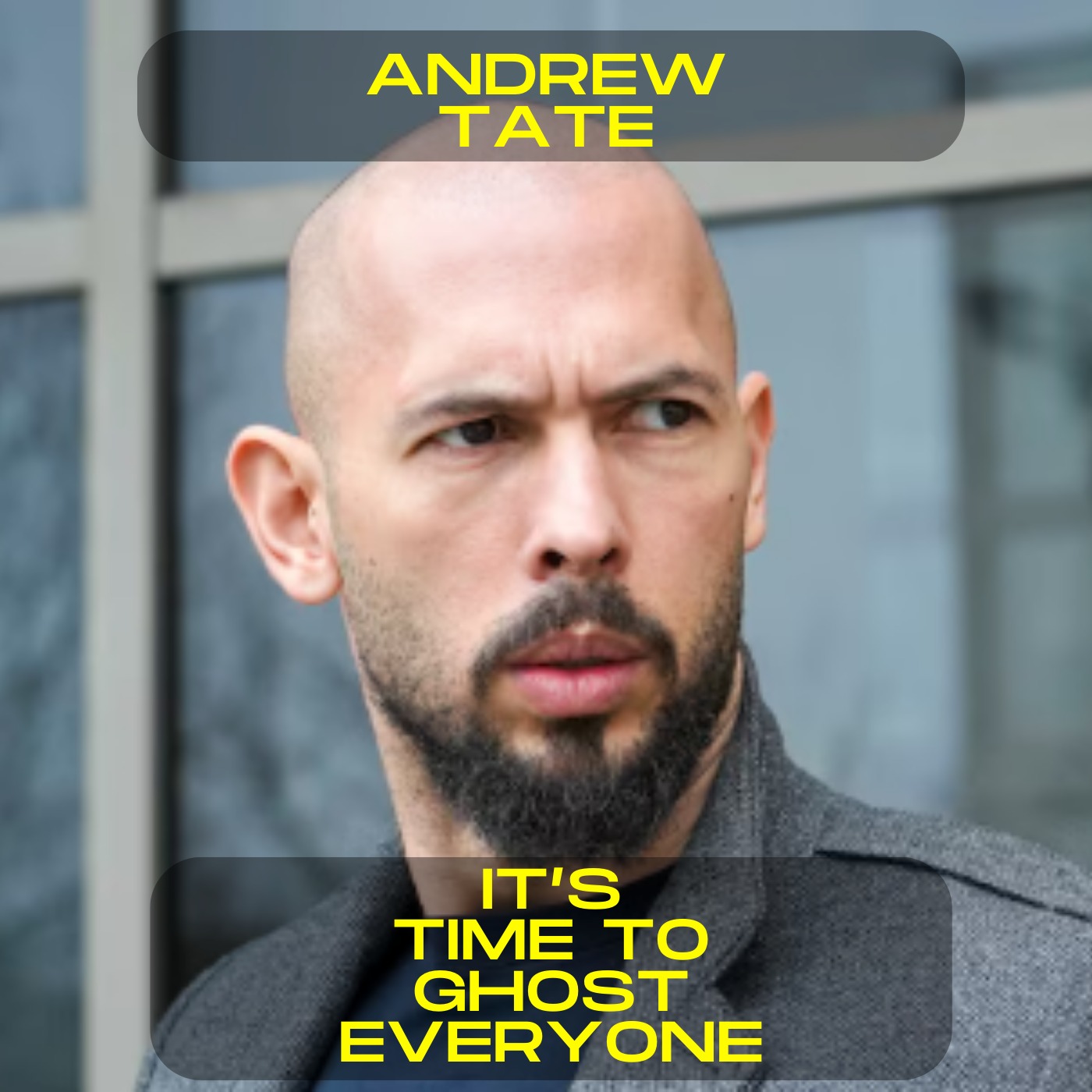 Andrew Tate - It's time to ghost everyone motivational speech