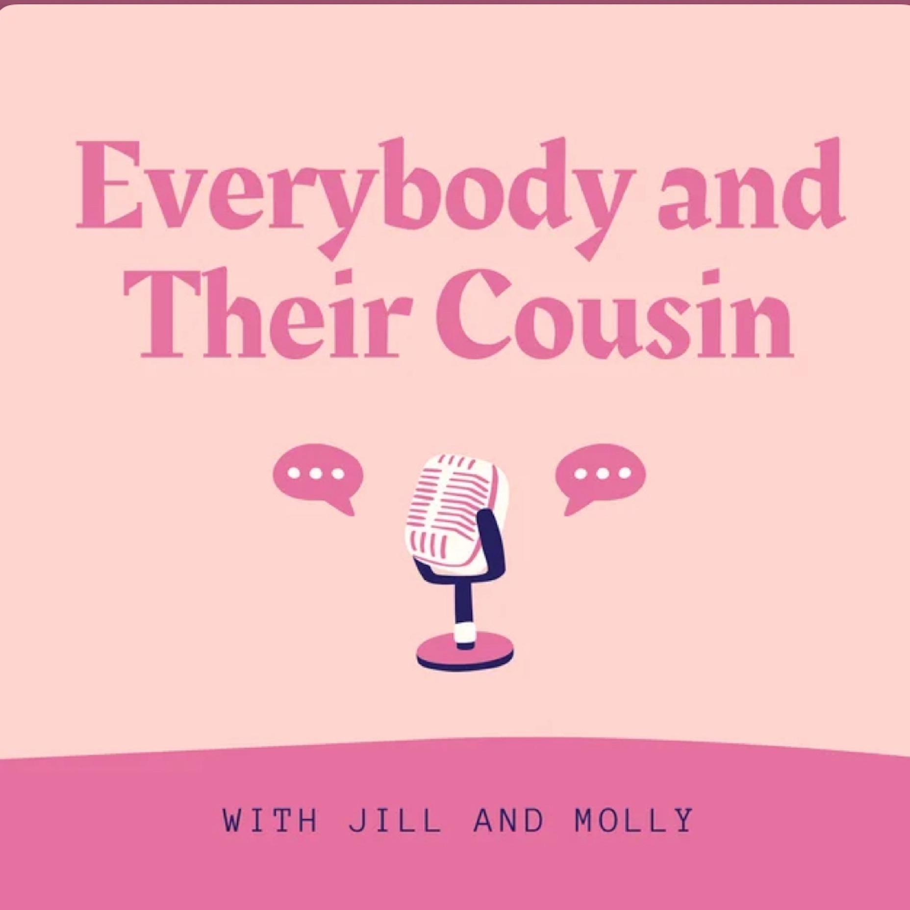 Everybody and Their Cousin