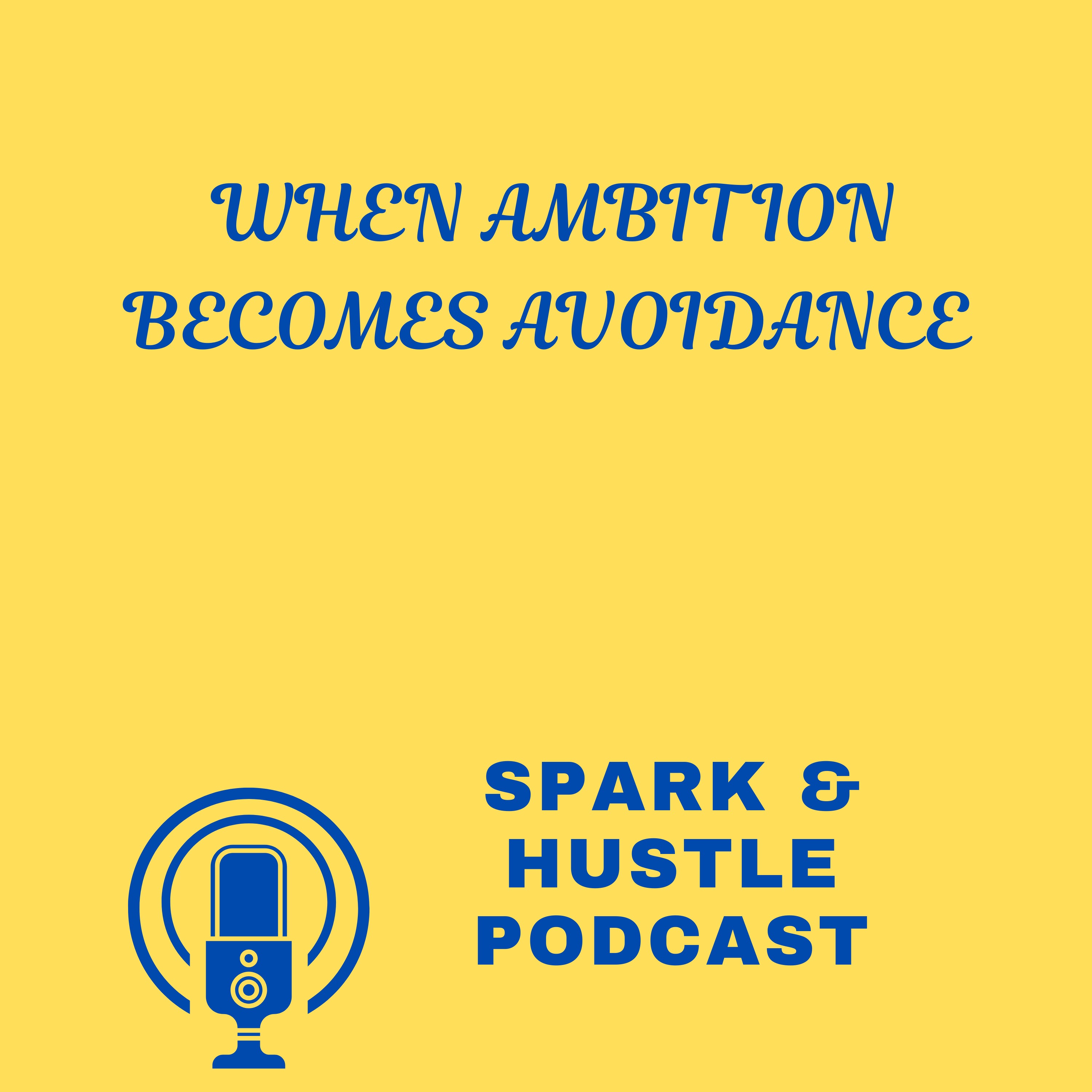 Spark & Hustle: Unleashing Success in Business, Life, & Beyond