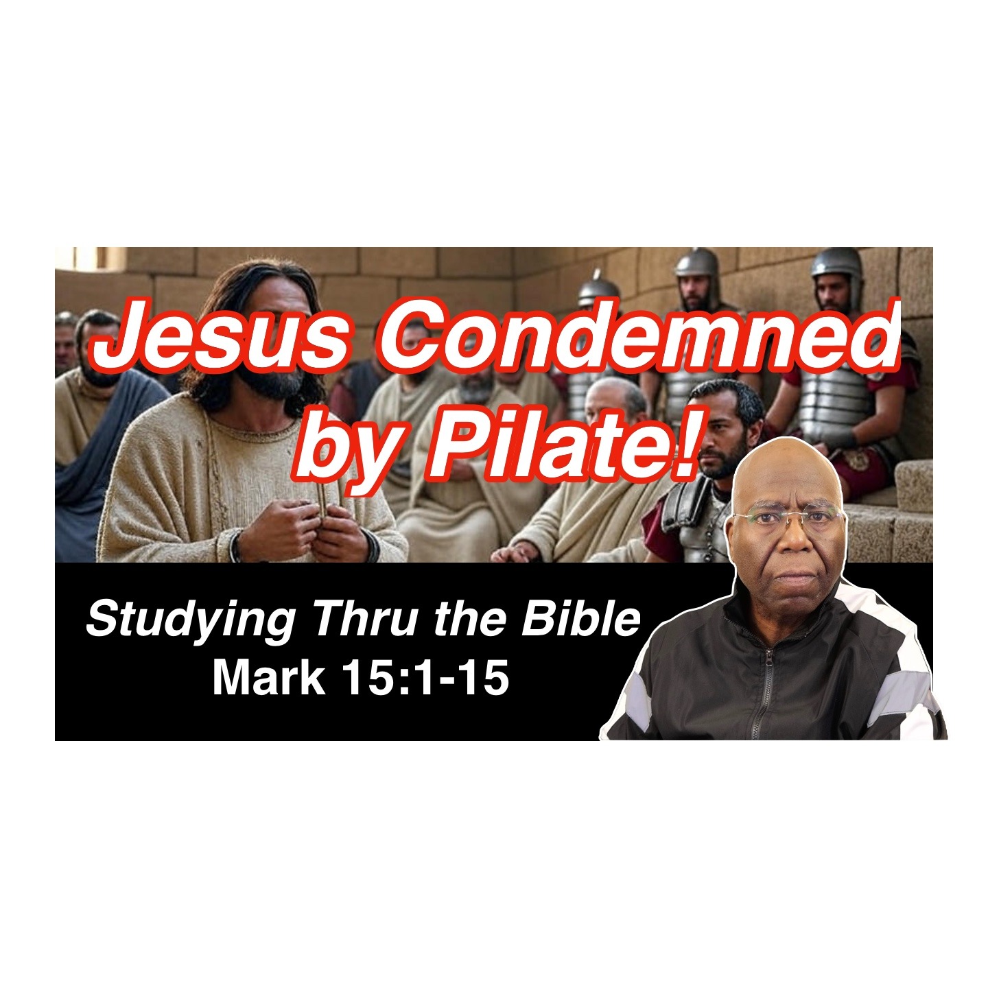 Jesus Condemned by Pilate! (Mark 15:1-15) episode artwork