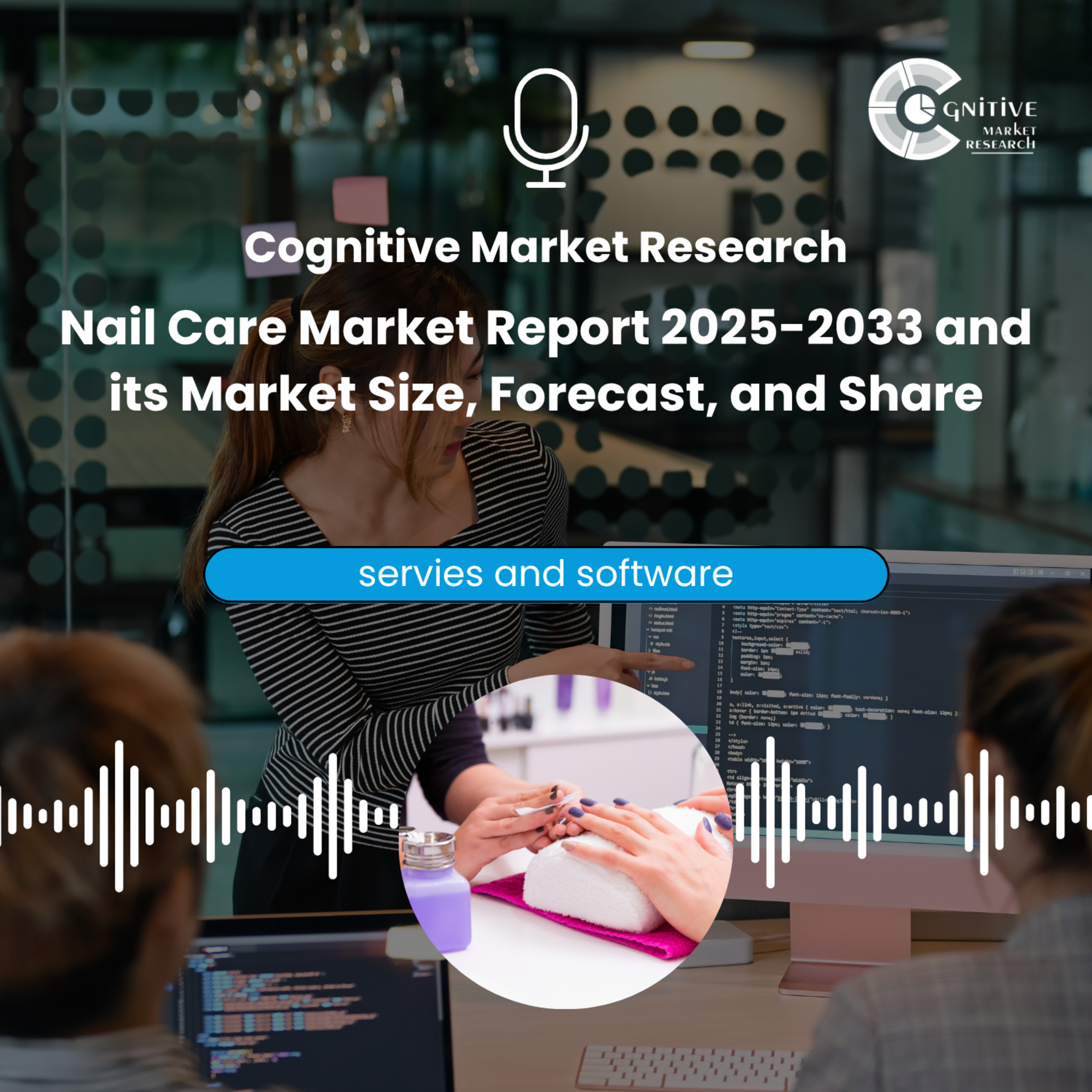 Global Nail Care Market 2025: Nail Color Leads Growth in a USD 26.5 Billion Industry episode artwork