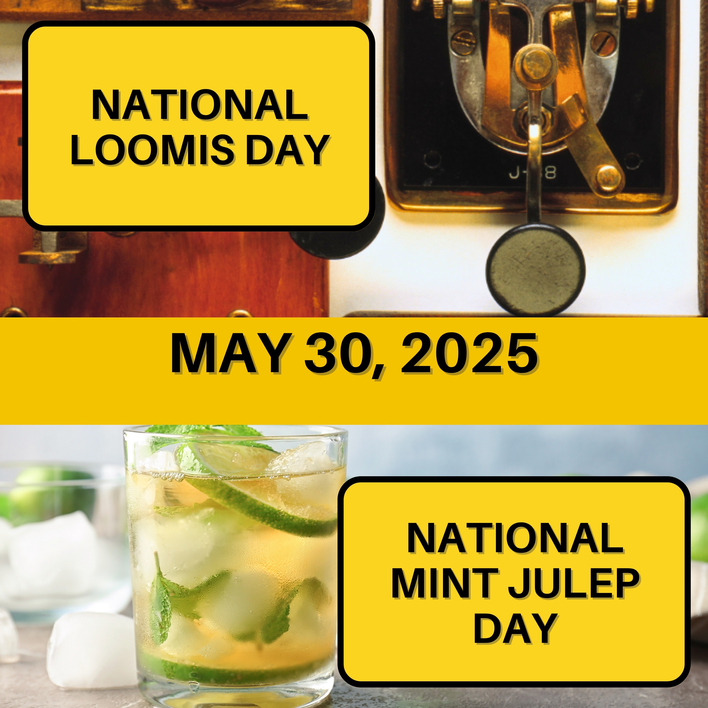 National Loomis Day & National Mint Julep Day