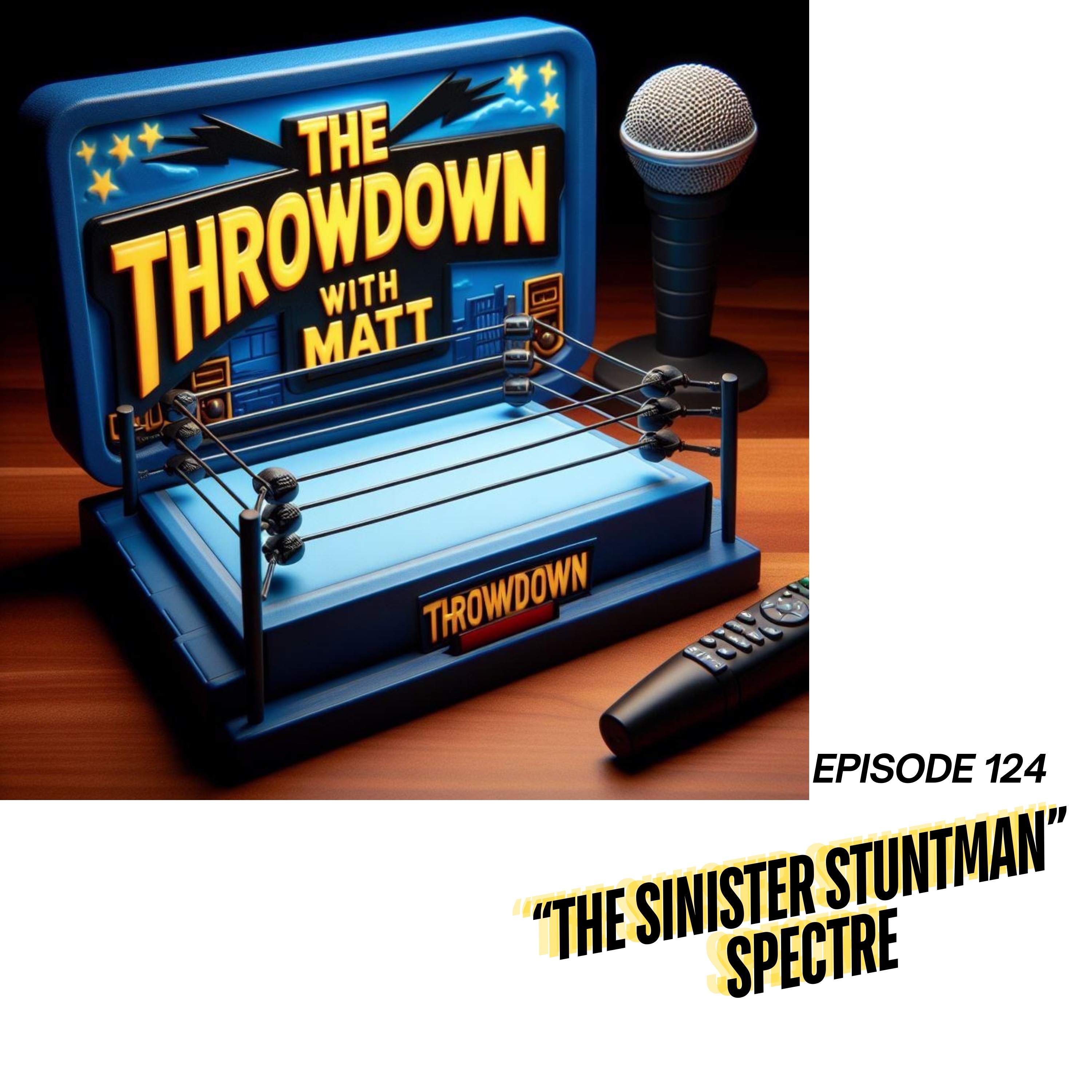 The Throwdown With Matt: Episode 124: "The Sinister Stuntman" Spectre episode artwork
