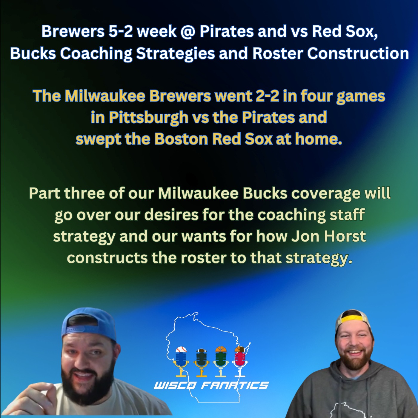 Brewers 5-2 week @ Pirates and vs Red Sox, Bucks Coaching Strategies and Roster Construction episode artwork