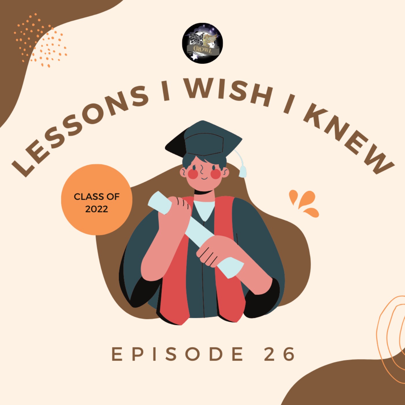 Episode 26: Lessons I wish I knew: A Reflection before Life Took Off episode artwork
