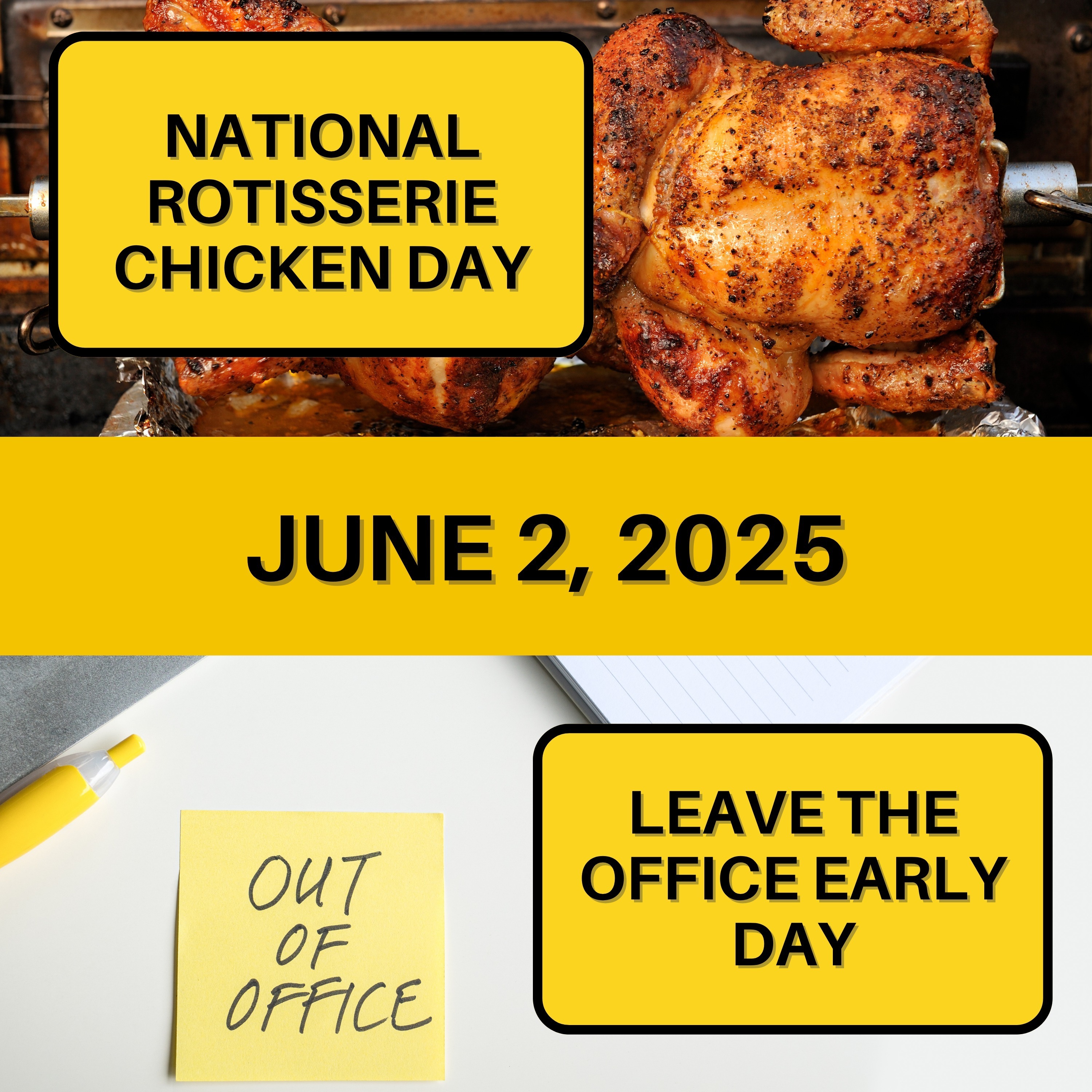 National Rotisserie Chicken Day & Leave the Office Early Day