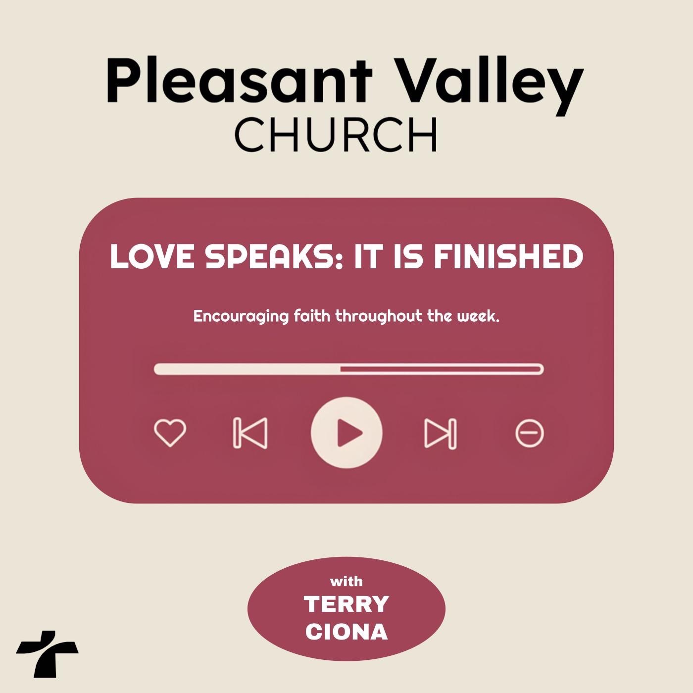 Love Speaks: It IS Finished! - Easter Sunday episode artwork