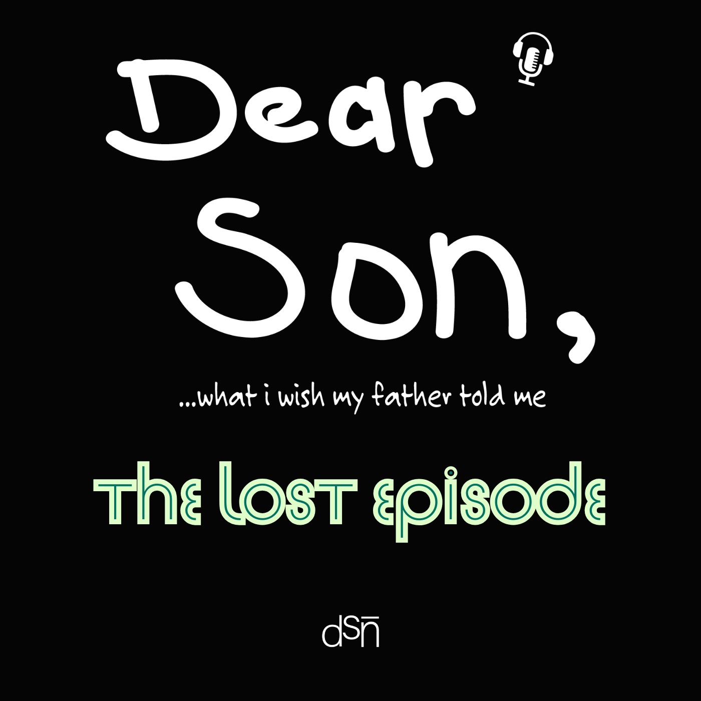 The Power of Fatherhood: Meaningful Conversations for All Men | Attention Grabber | The Dear Son, Show | Lost Ep
