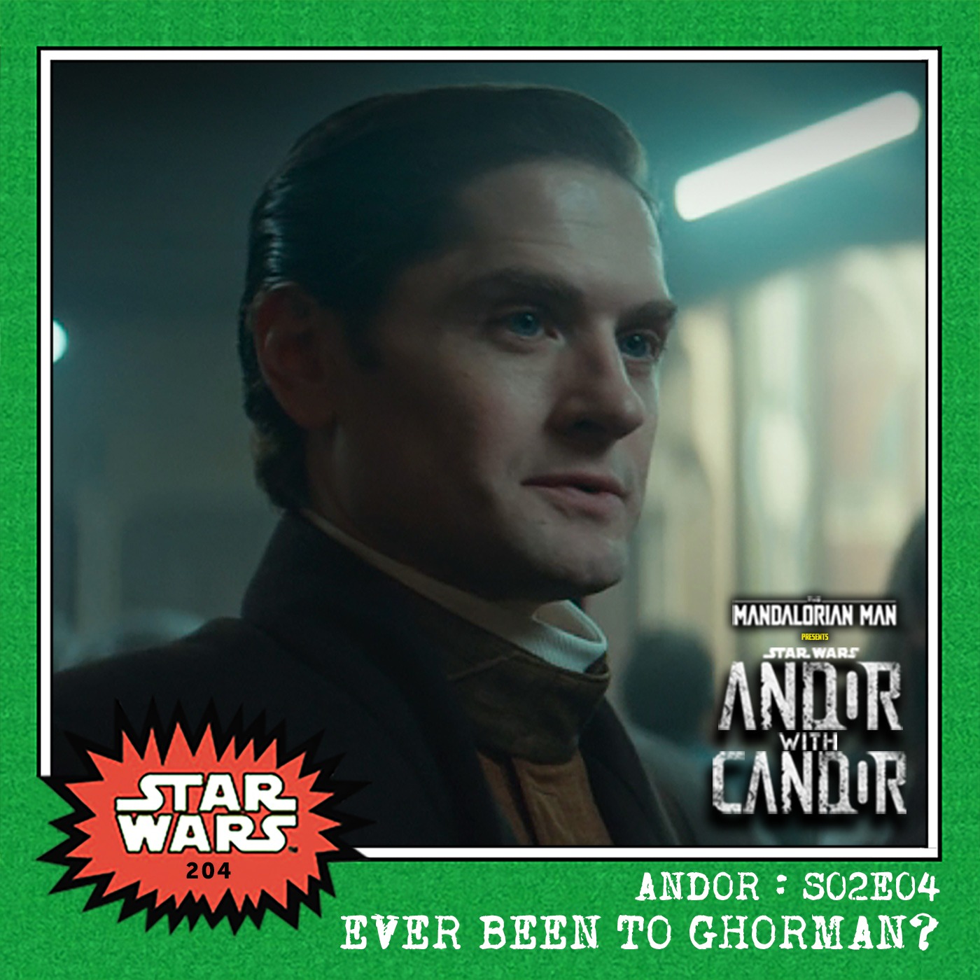 Andor with Candor: S02E04 - "Ever Been to Ghorman?" episode artwork