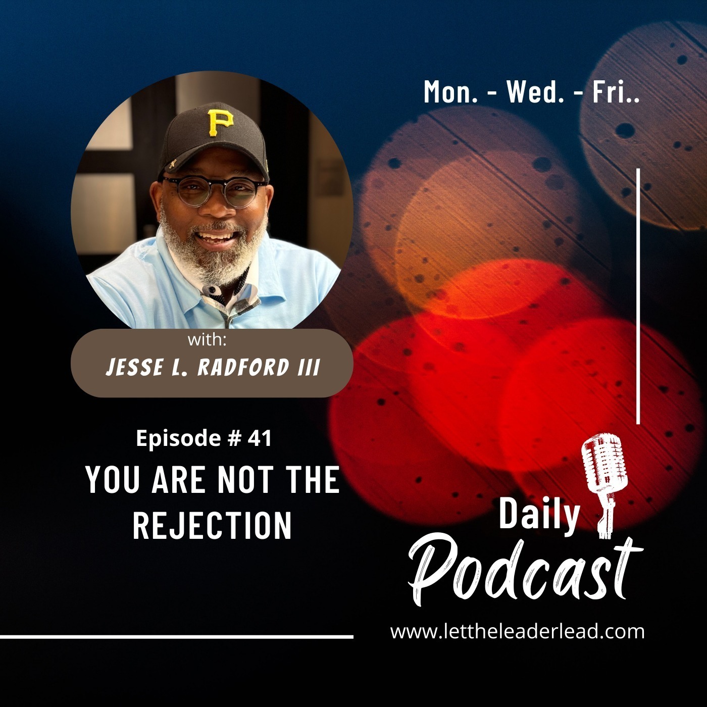 Ep. #041. YOU ARE NOT THE REJECTION episode artwork