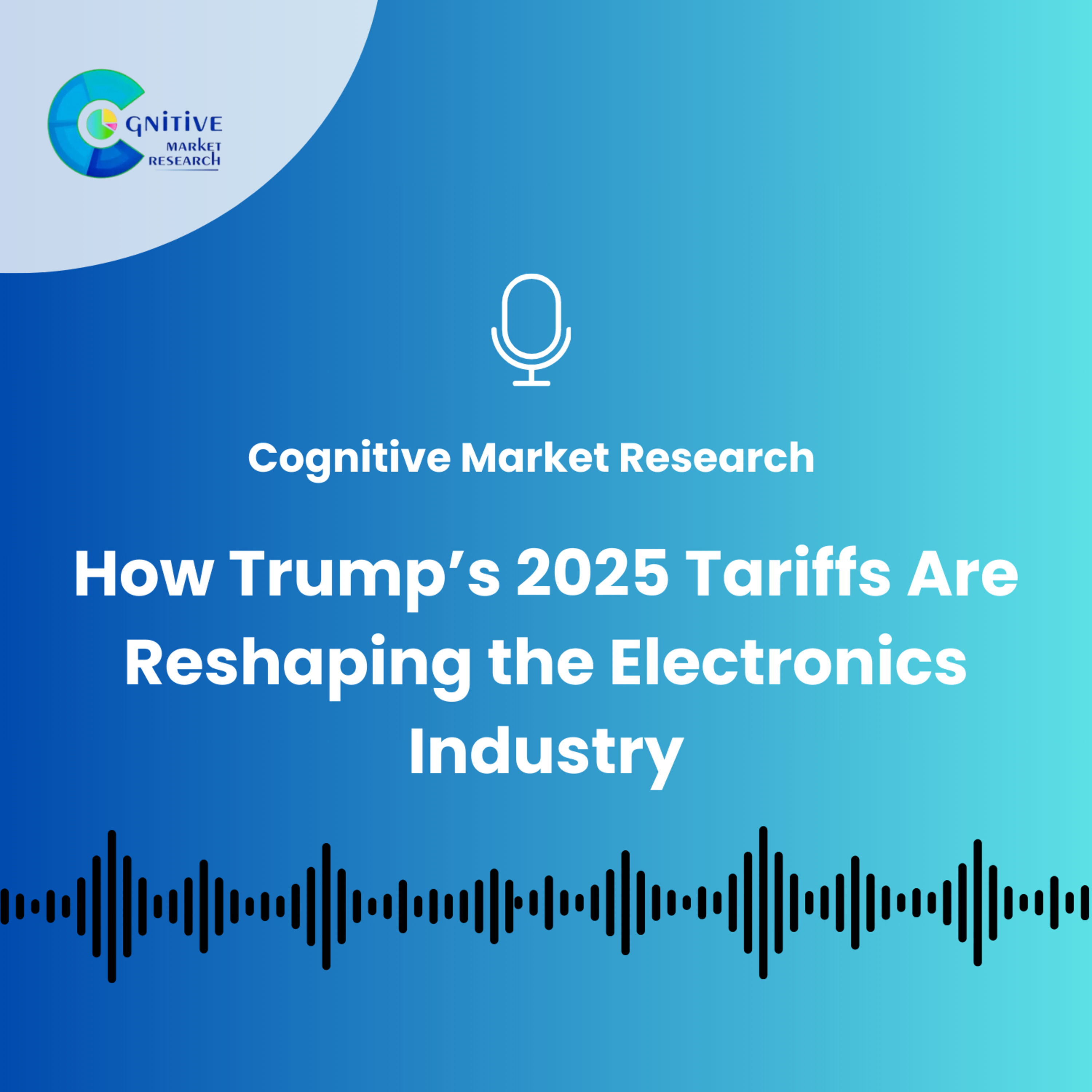 How Trump’s 2025 Tariffs Are Reshaping the Electronics Industry episode artwork