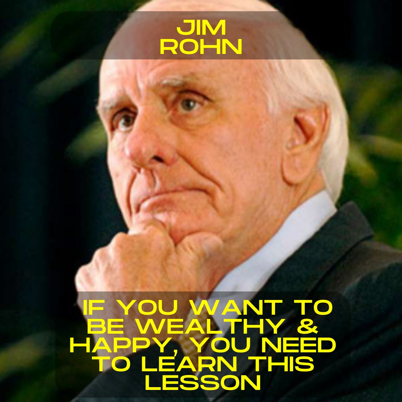 Jim Rohn - If you want to be wealthy & happy, you need to learn this lesson motivational speech