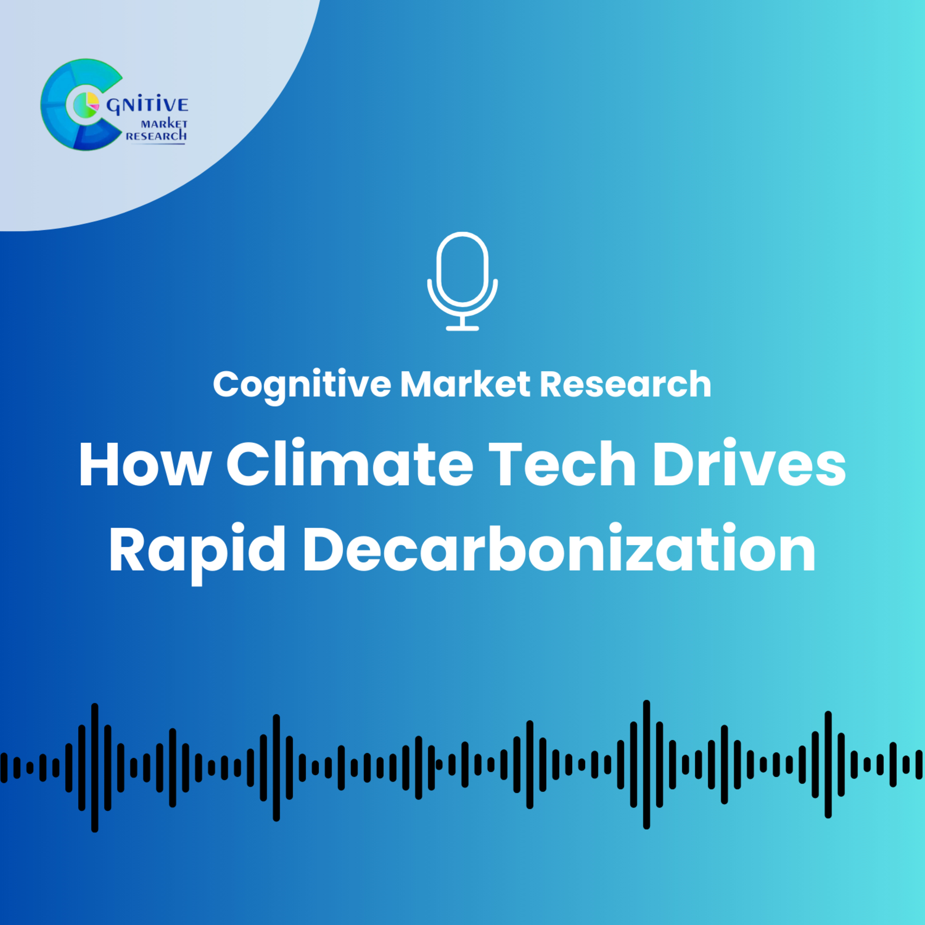 How Climate Tech Drives Rapid Decarbonization episode artwork