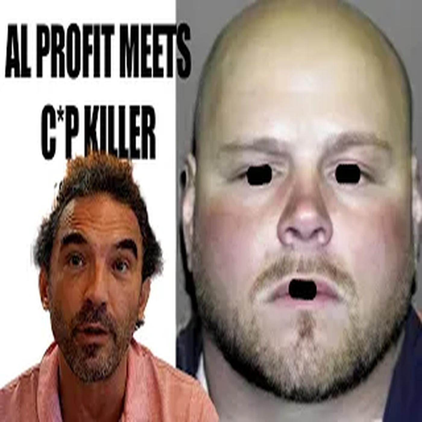 Al Profit's DETROIT C*P KI77ER JAIL STORY IS WILD! episode artwork