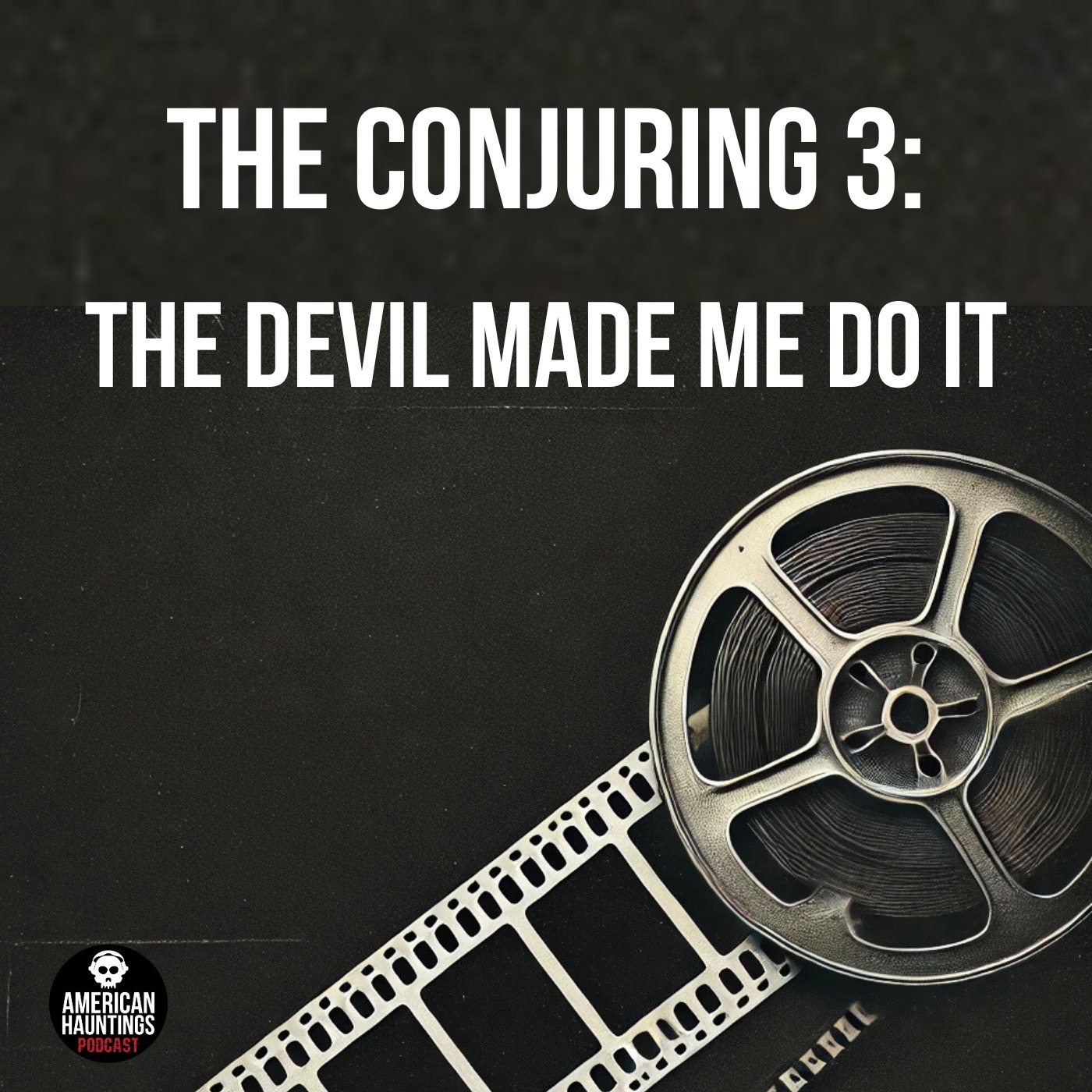 cover of episode The Conjuring 3: The Devil Made Me Do It