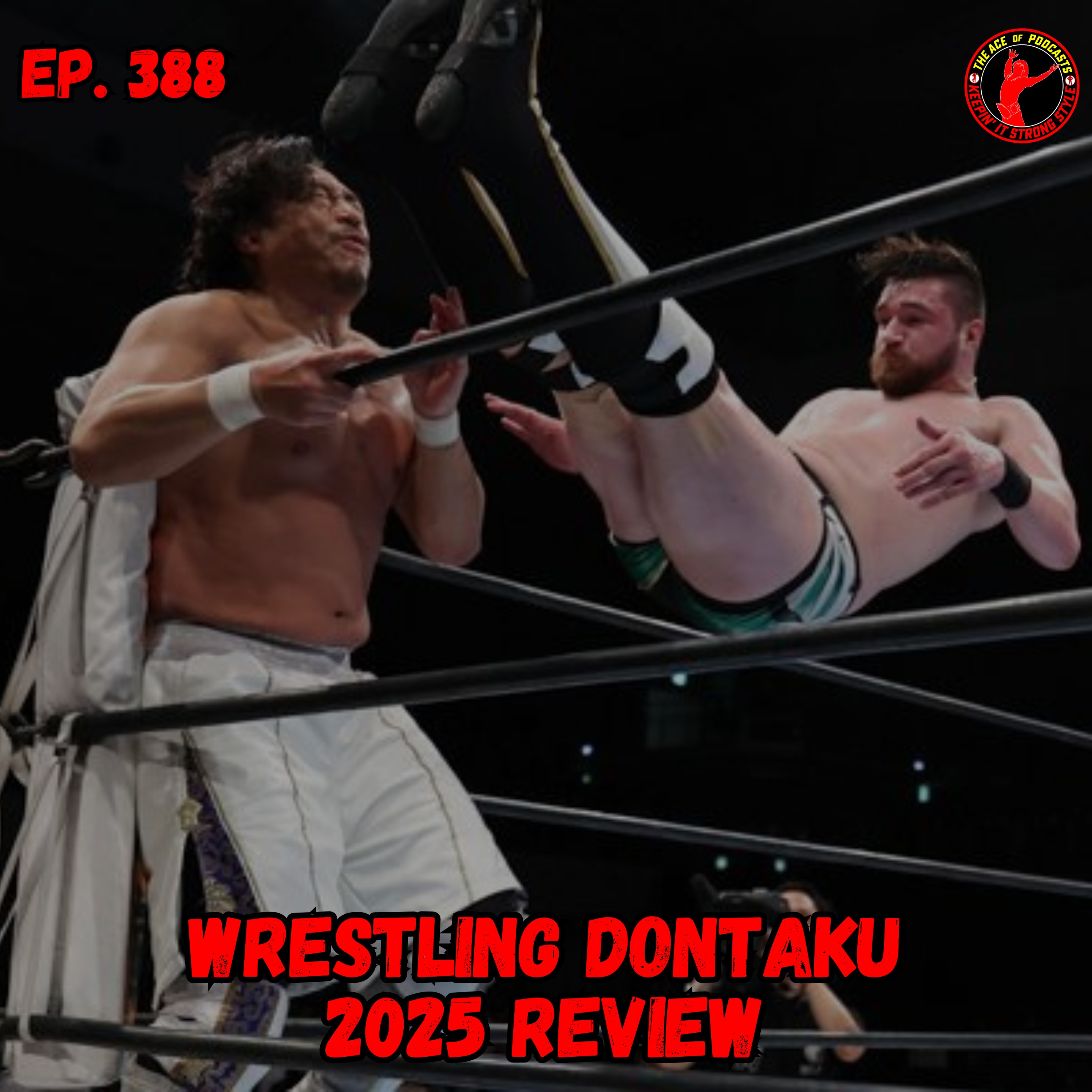 Keepin' It Strong Style - EP 388 - NJPW Wrestling Dontaku 2025 Review