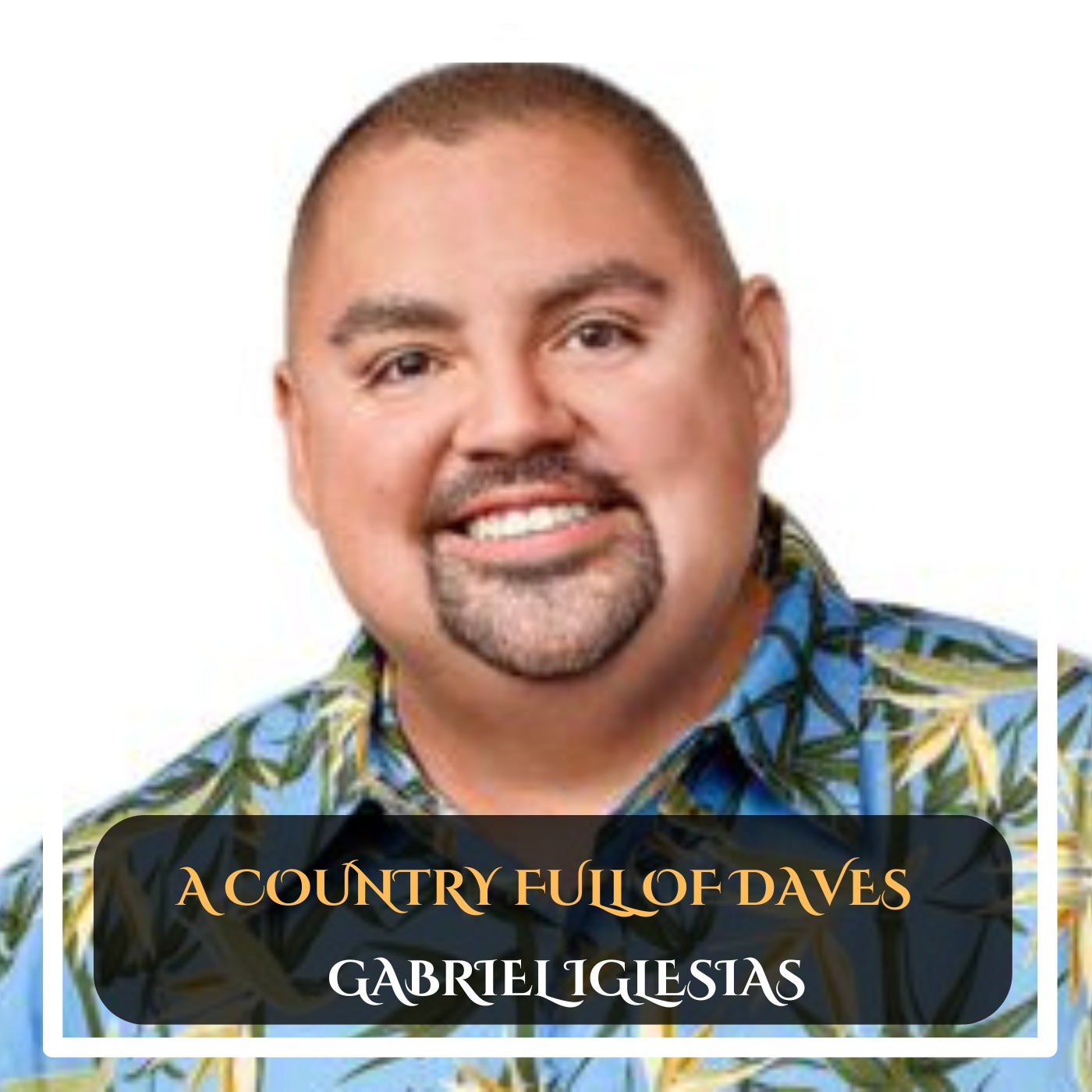 Gabriel Iglesias – A Country Full of Daves Stand-Up Comedy episode artwork