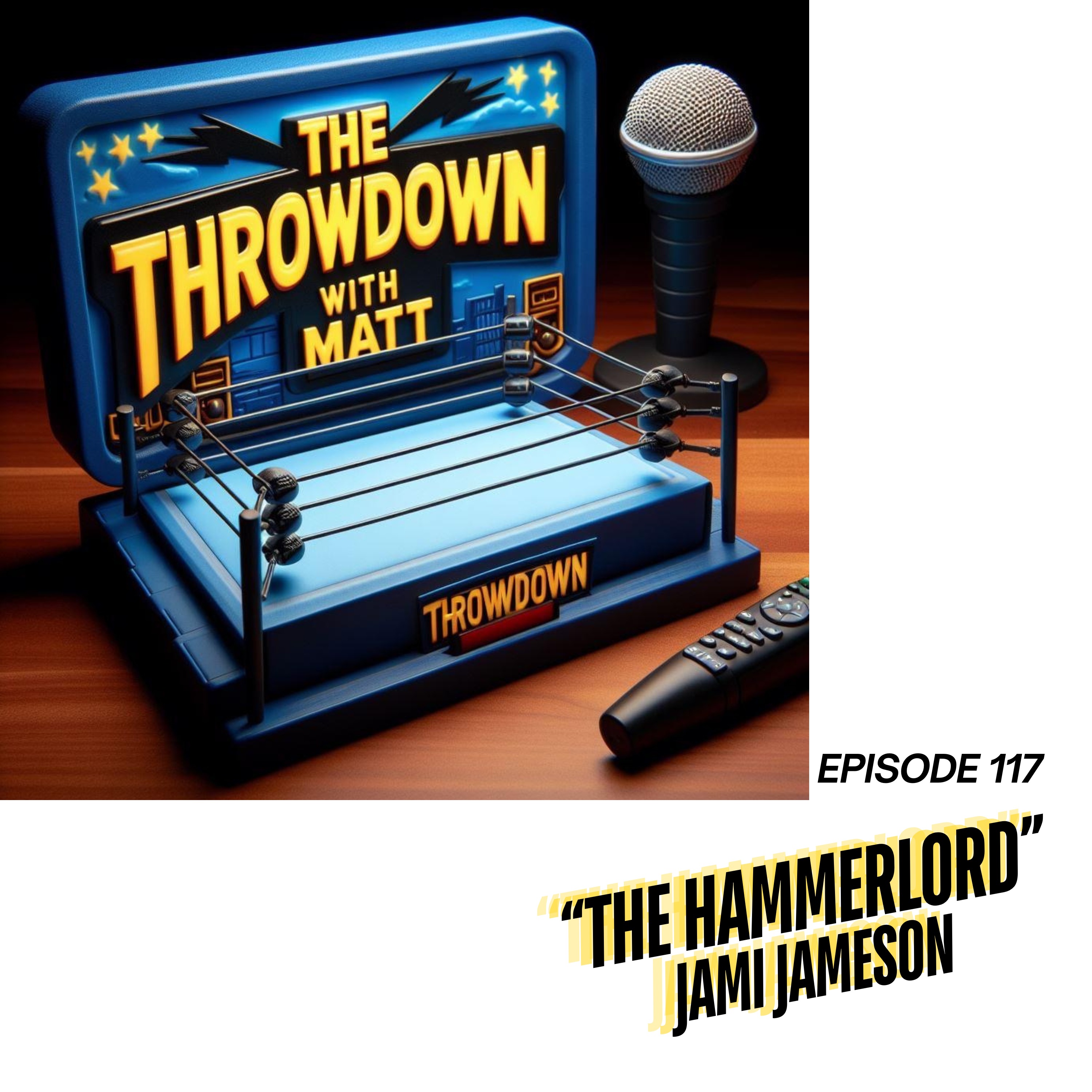The Throwdown With Matt: Episode 117: "The Hammerlord" Jami Jameson episode artwork