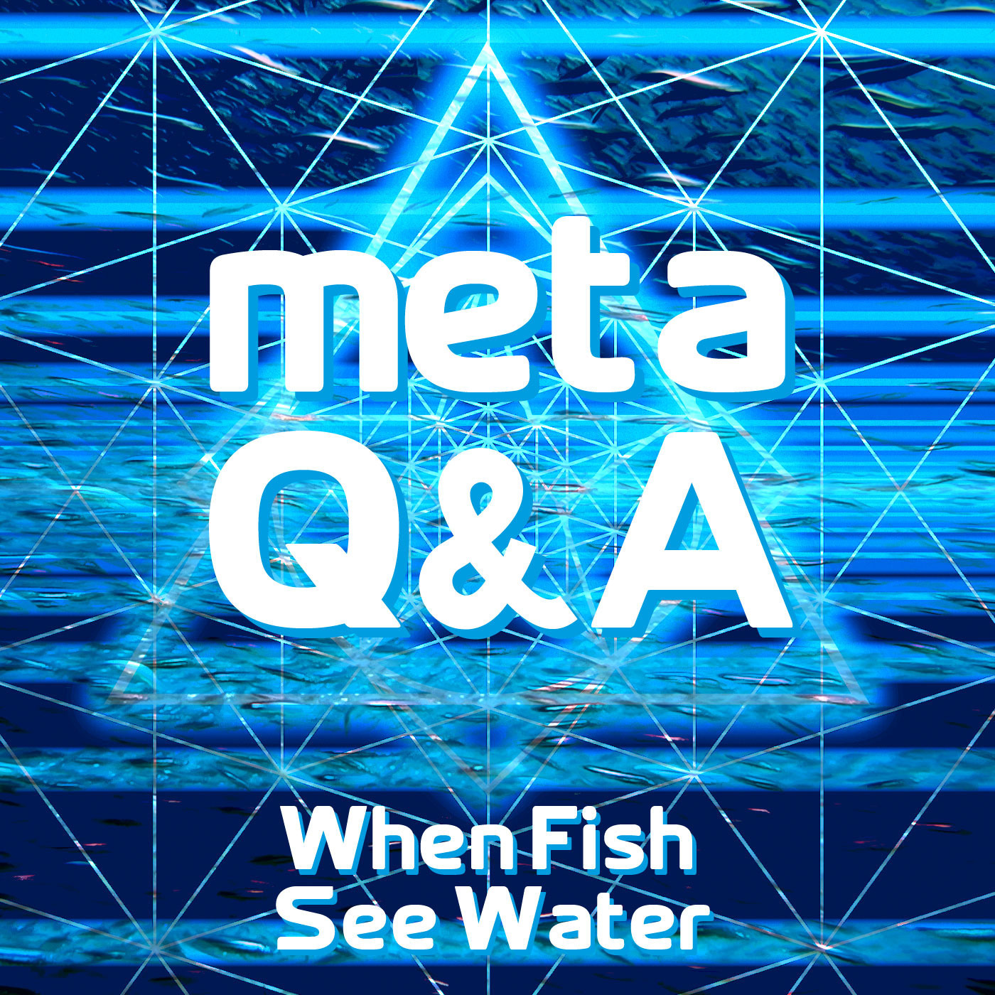 127: When Fish See Water