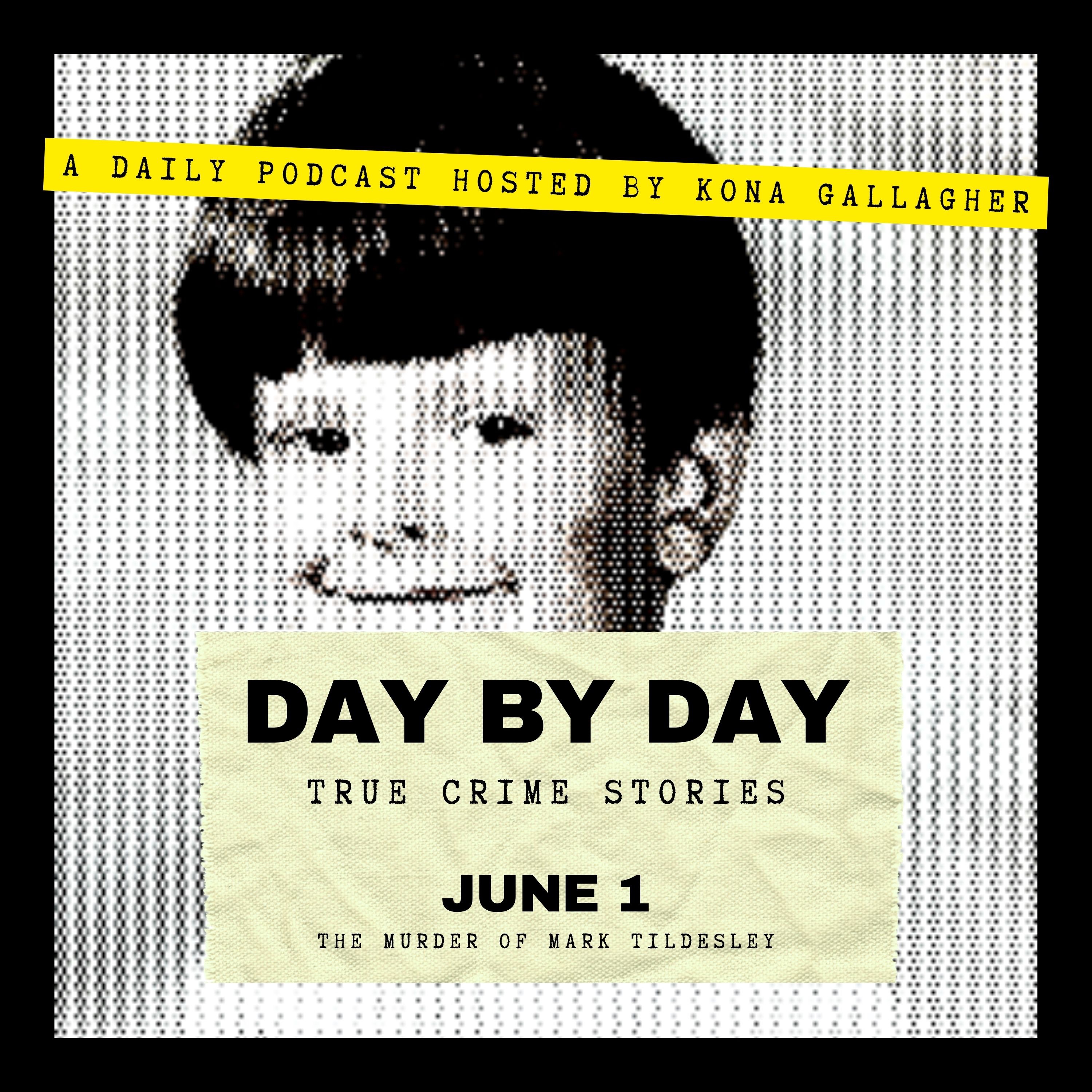 June 1 - The Murder of Mark Tildesley
