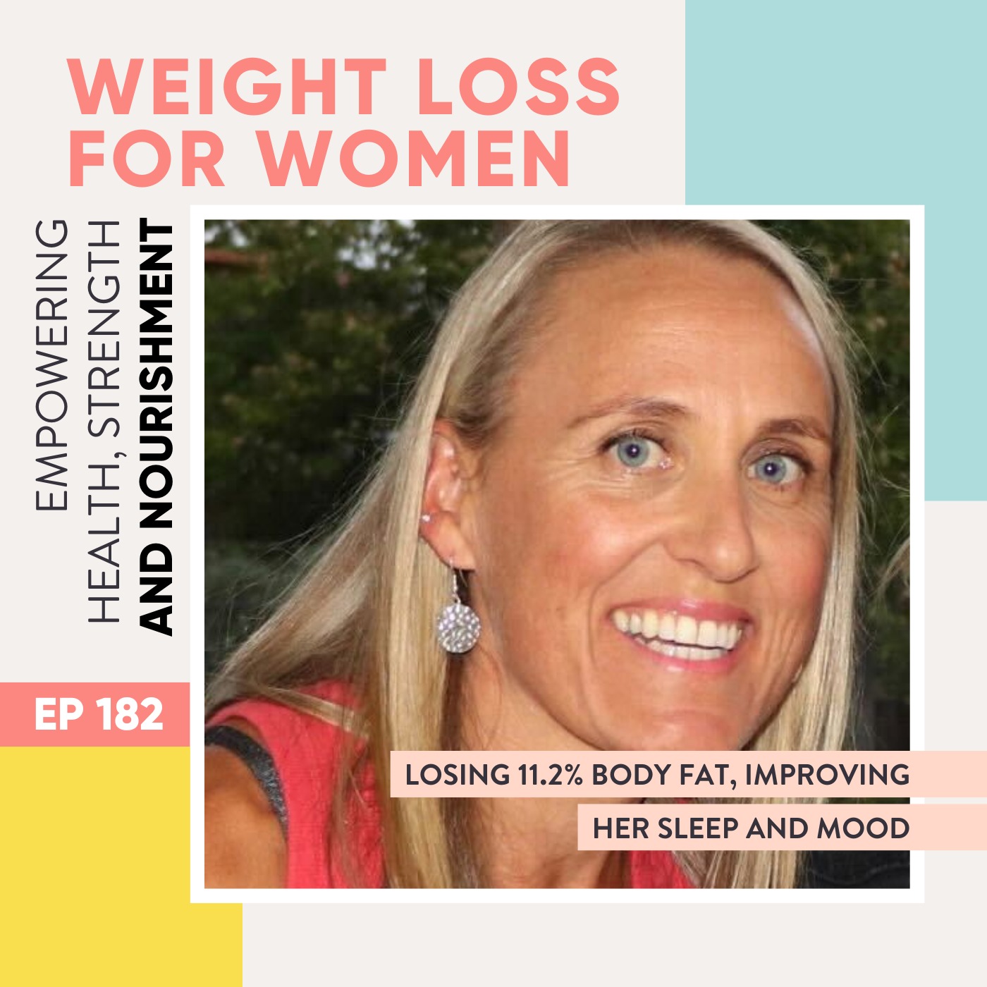 #182 - Losing 11.2% body fat, improving her sleep and mood