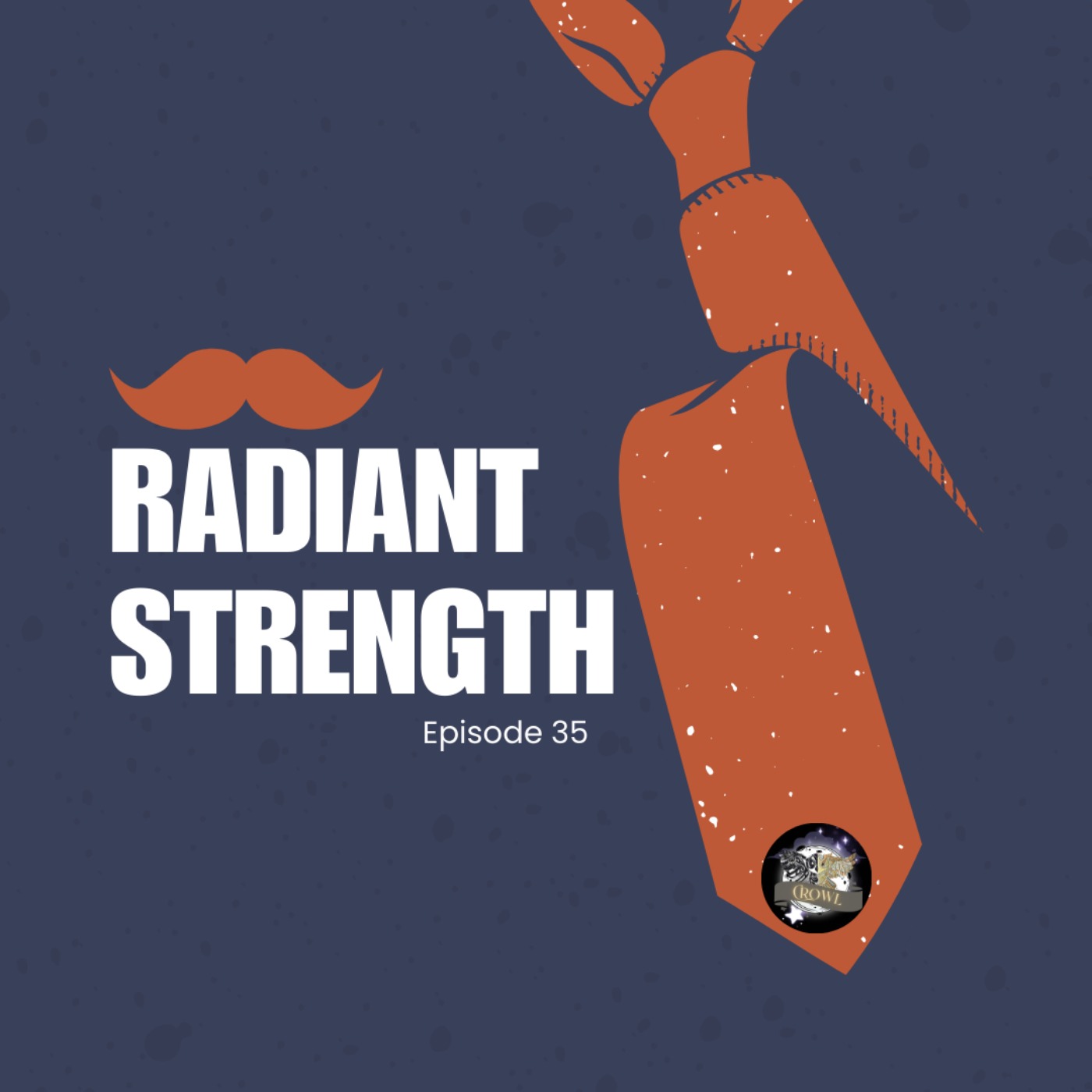 Episode 35: Radiant Strength - Celebrating Fathers episode artwork