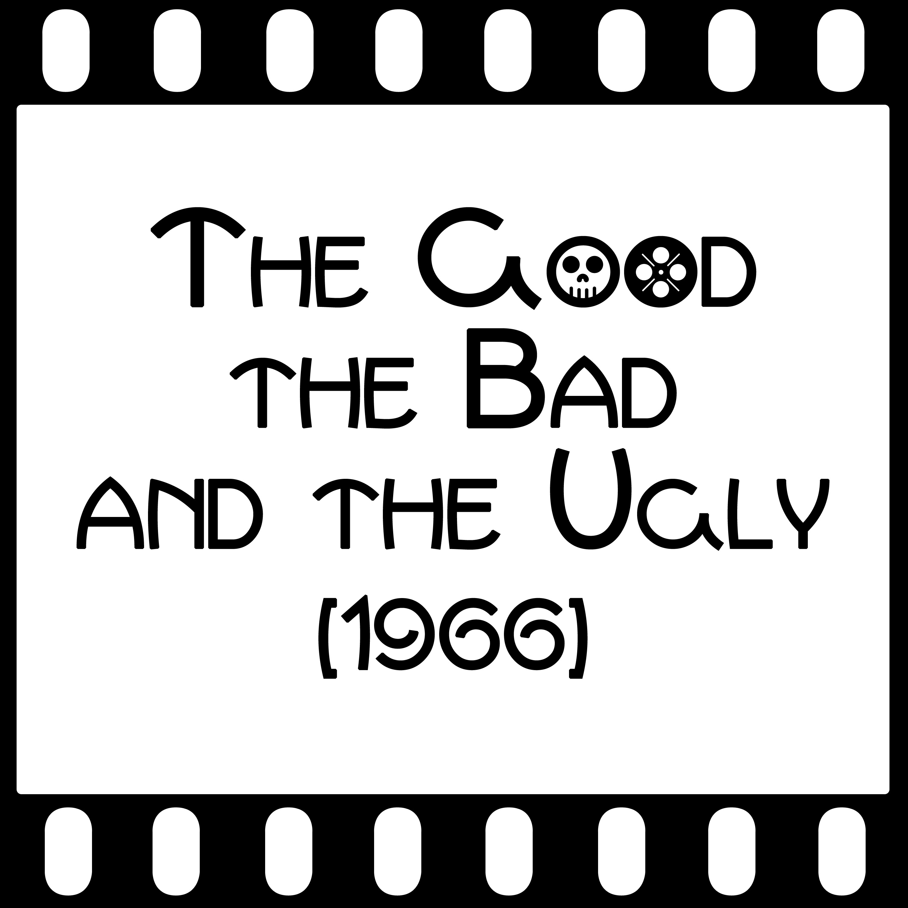 Episode 072 "The Good, the Bad and the Ugly" (1966) episode artwork