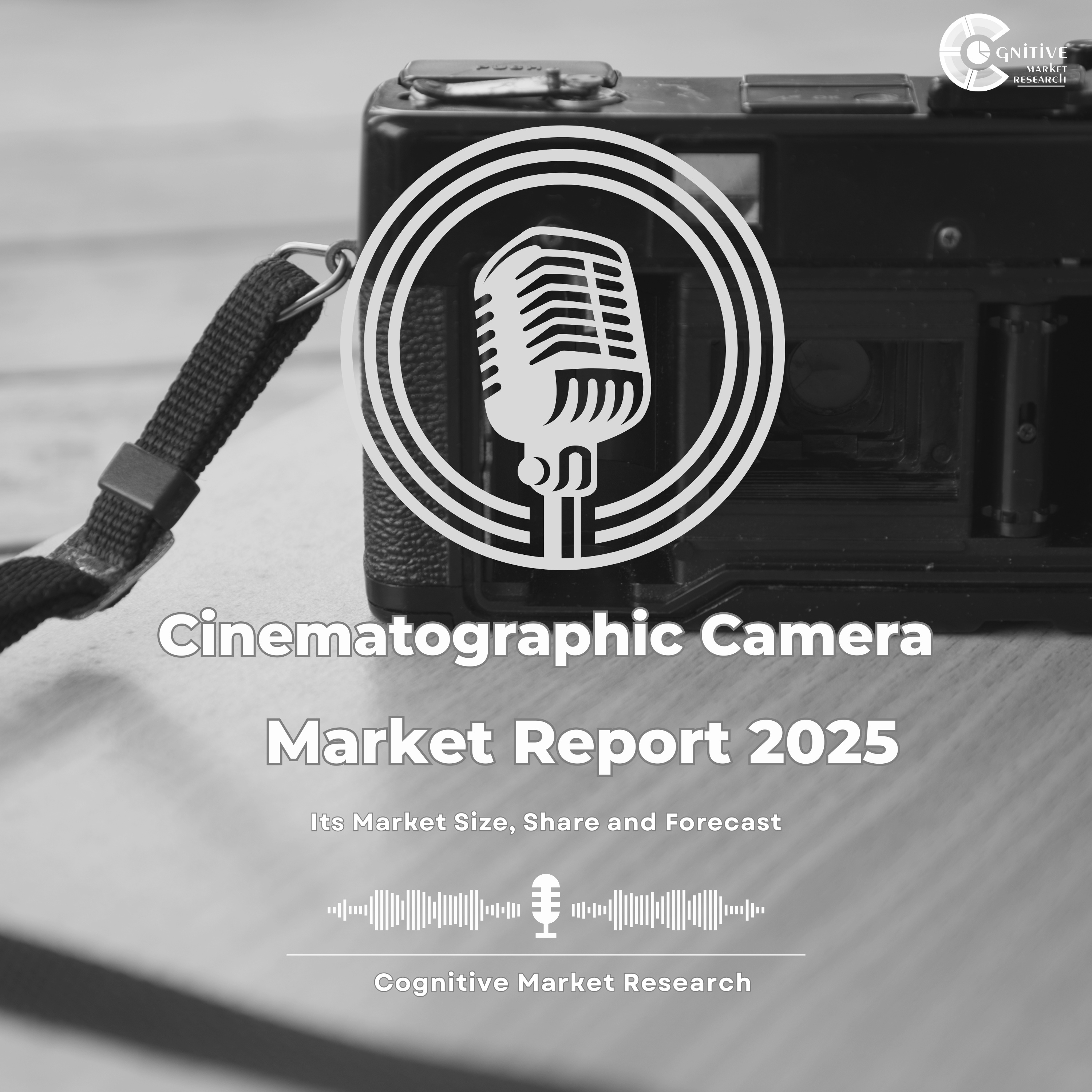 Cinematographic Camera And Projector Market Report 2025 and its Market Trends, Share and Forecast episode artwork