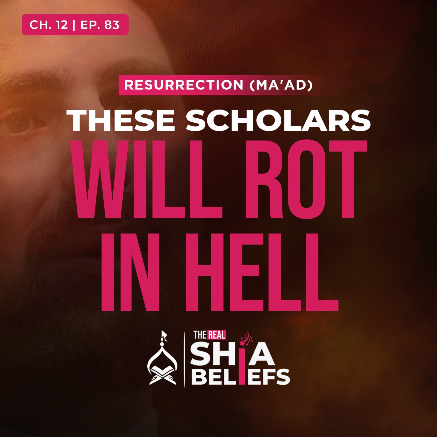 12/83: 7 Types of Scholars Who Are Destined for Hell | The Real Shia Beliefs